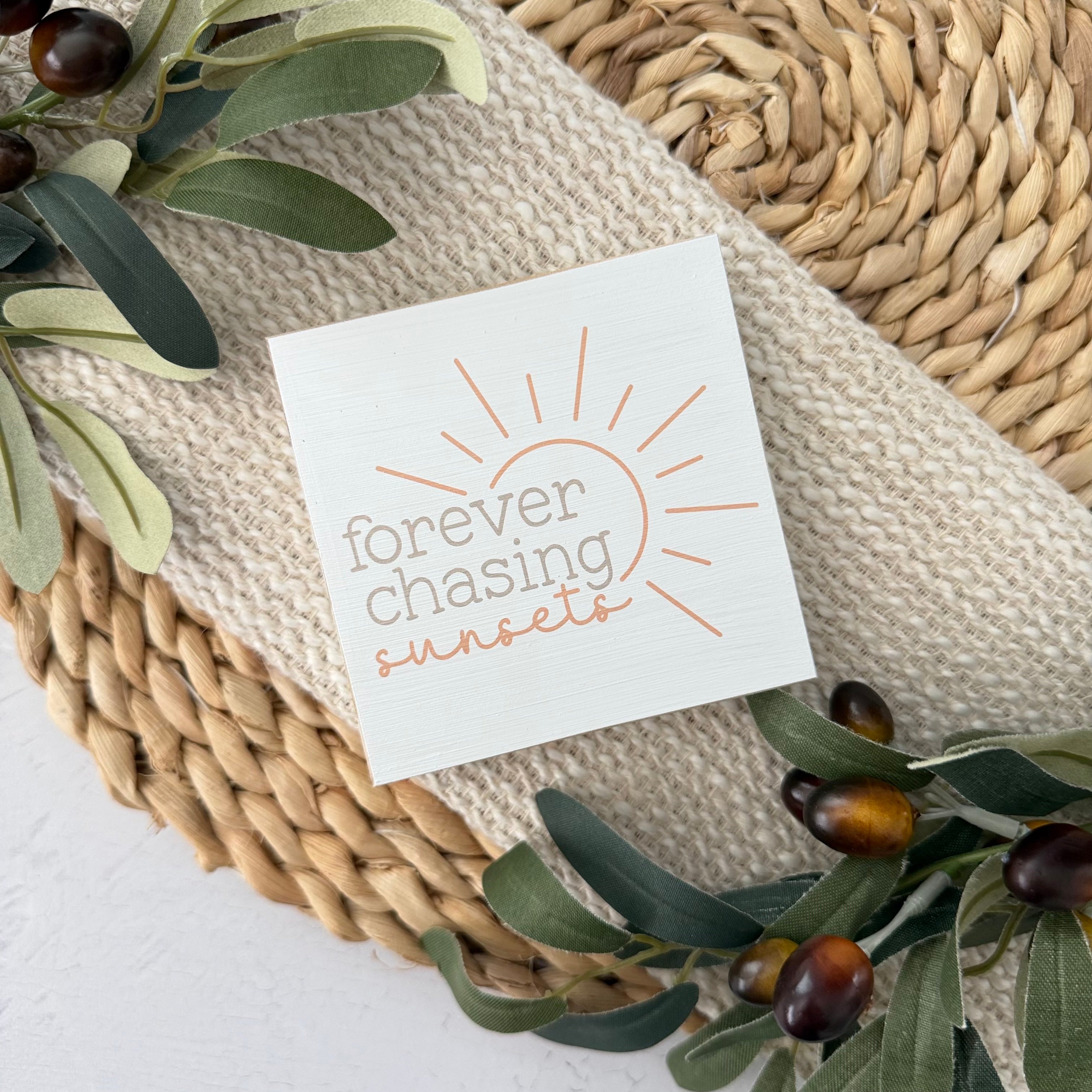Forever Chasing Sunsets Wood Block Sign