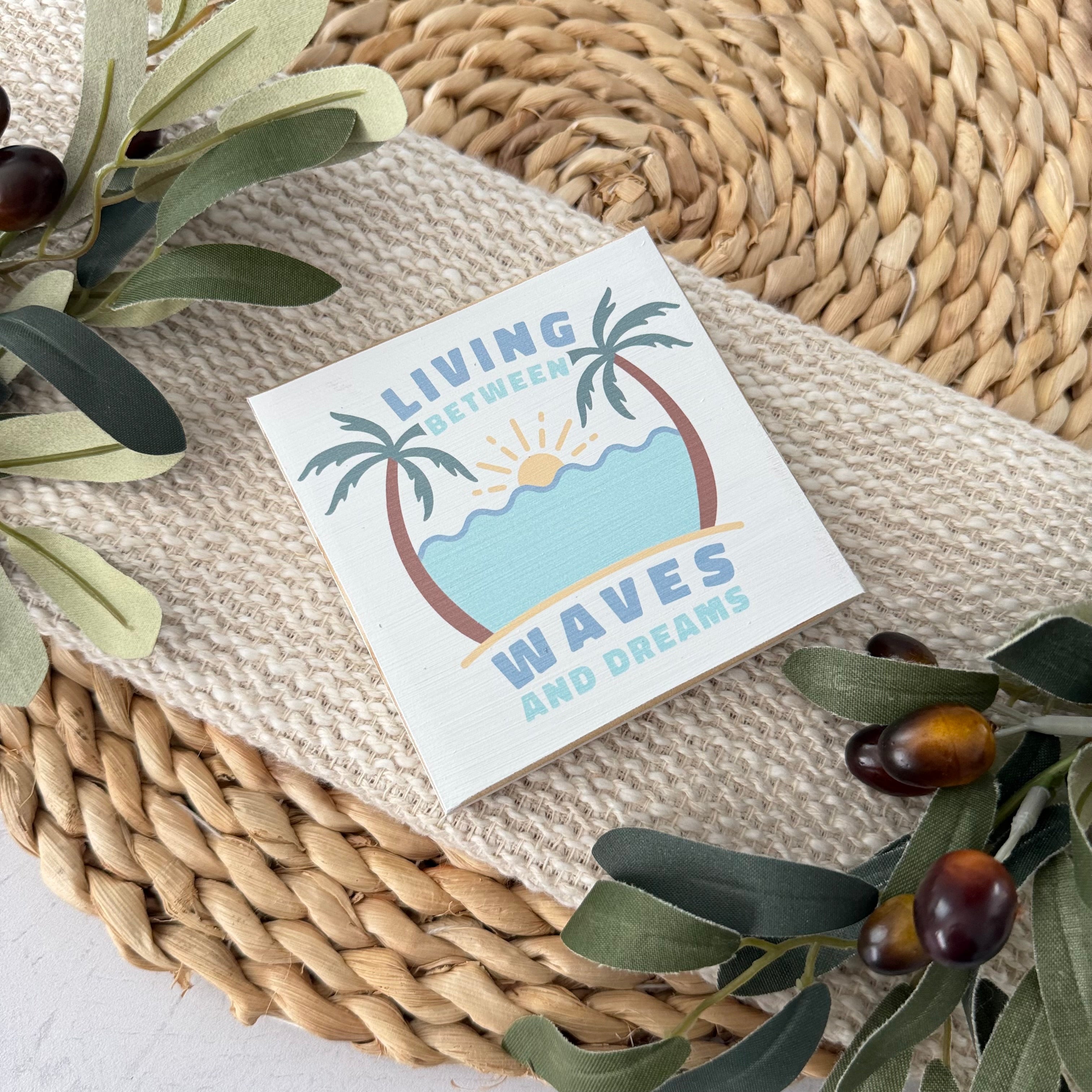 Living Between Waves and Dreams Wood Block Sign