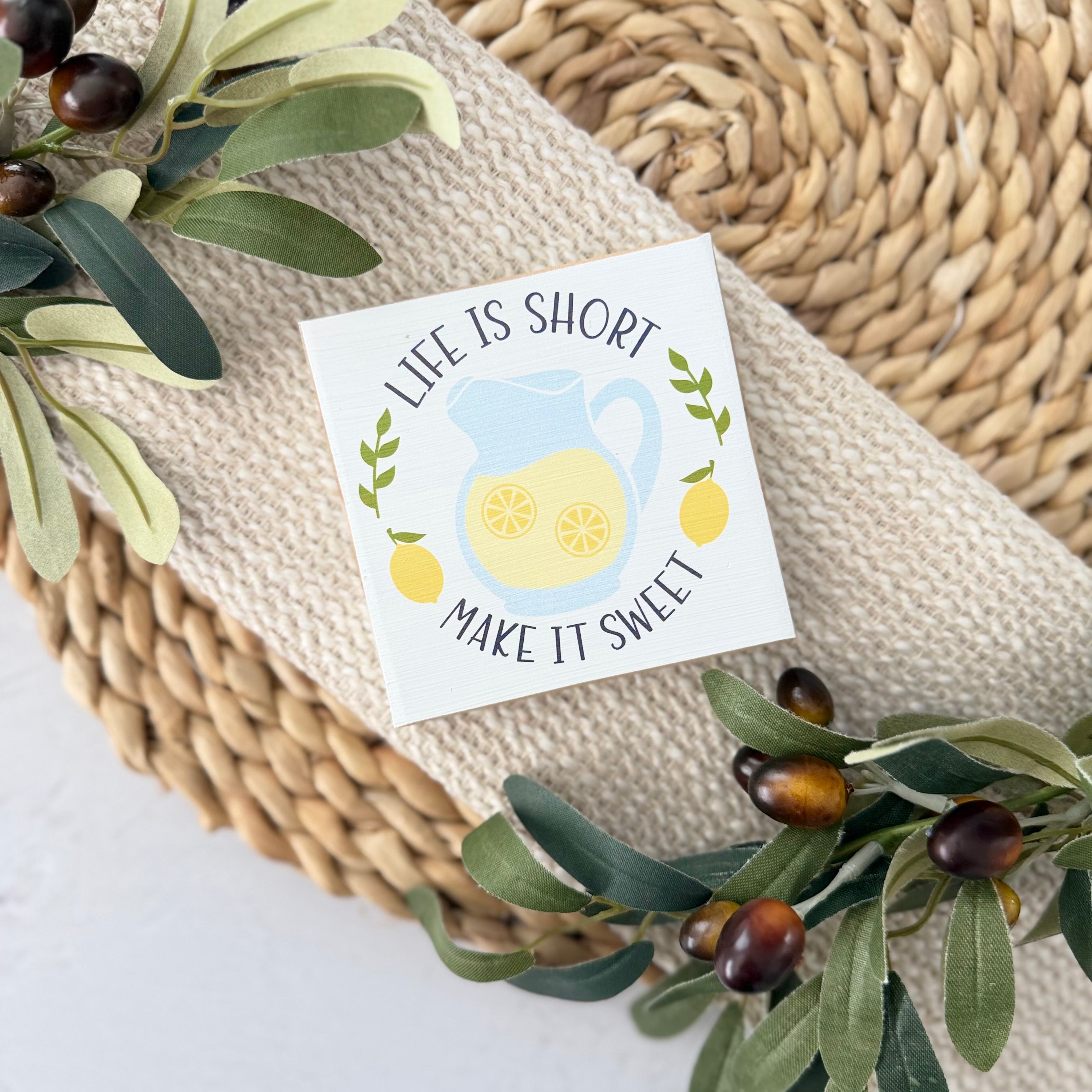 Life Is Short Make It Sweet Wood Block Sign