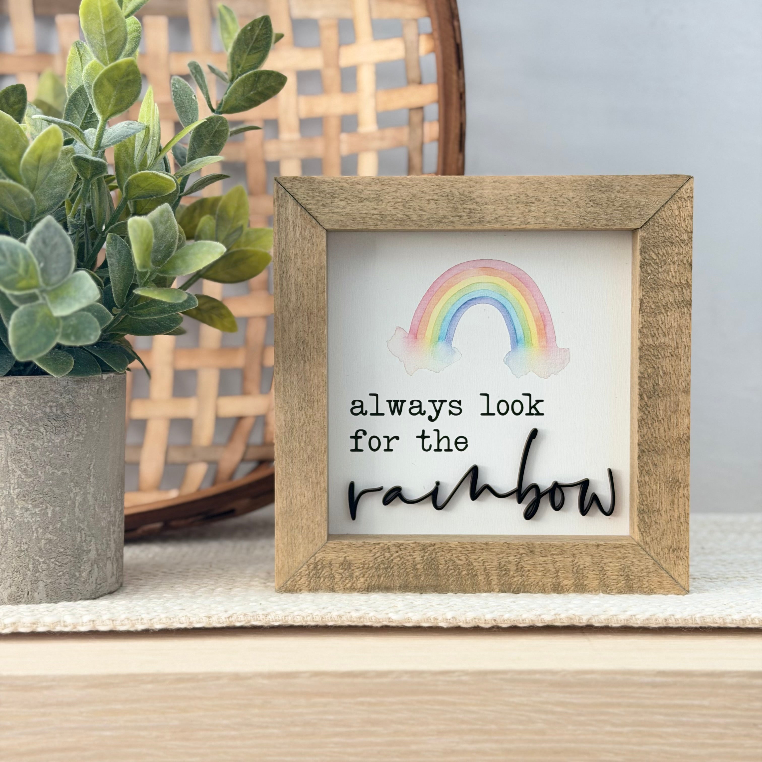Always Look For The Rainbow Wooden Framed Sign