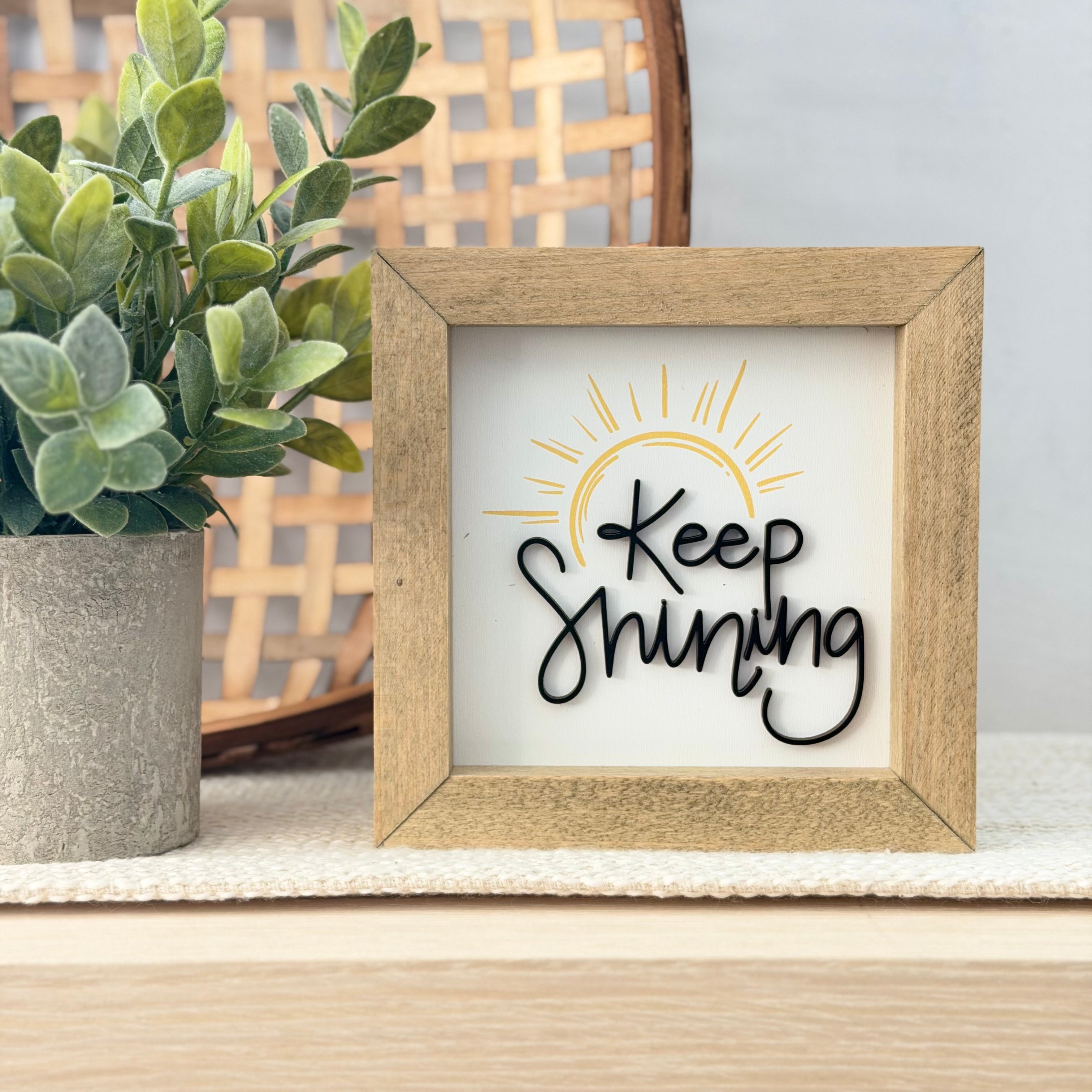 Keep Shining Wooden Framed Sign