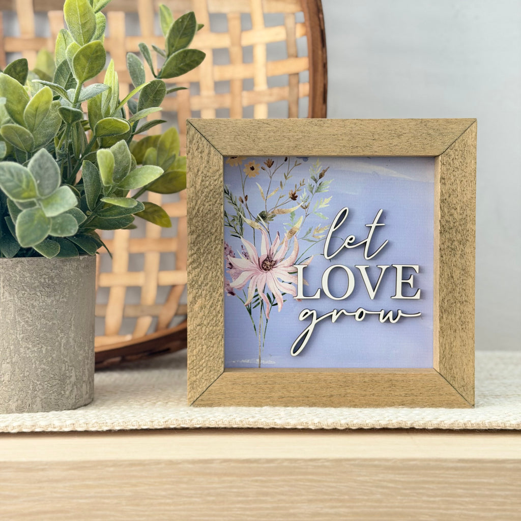 Let Love Grow Wooden Framed Sign