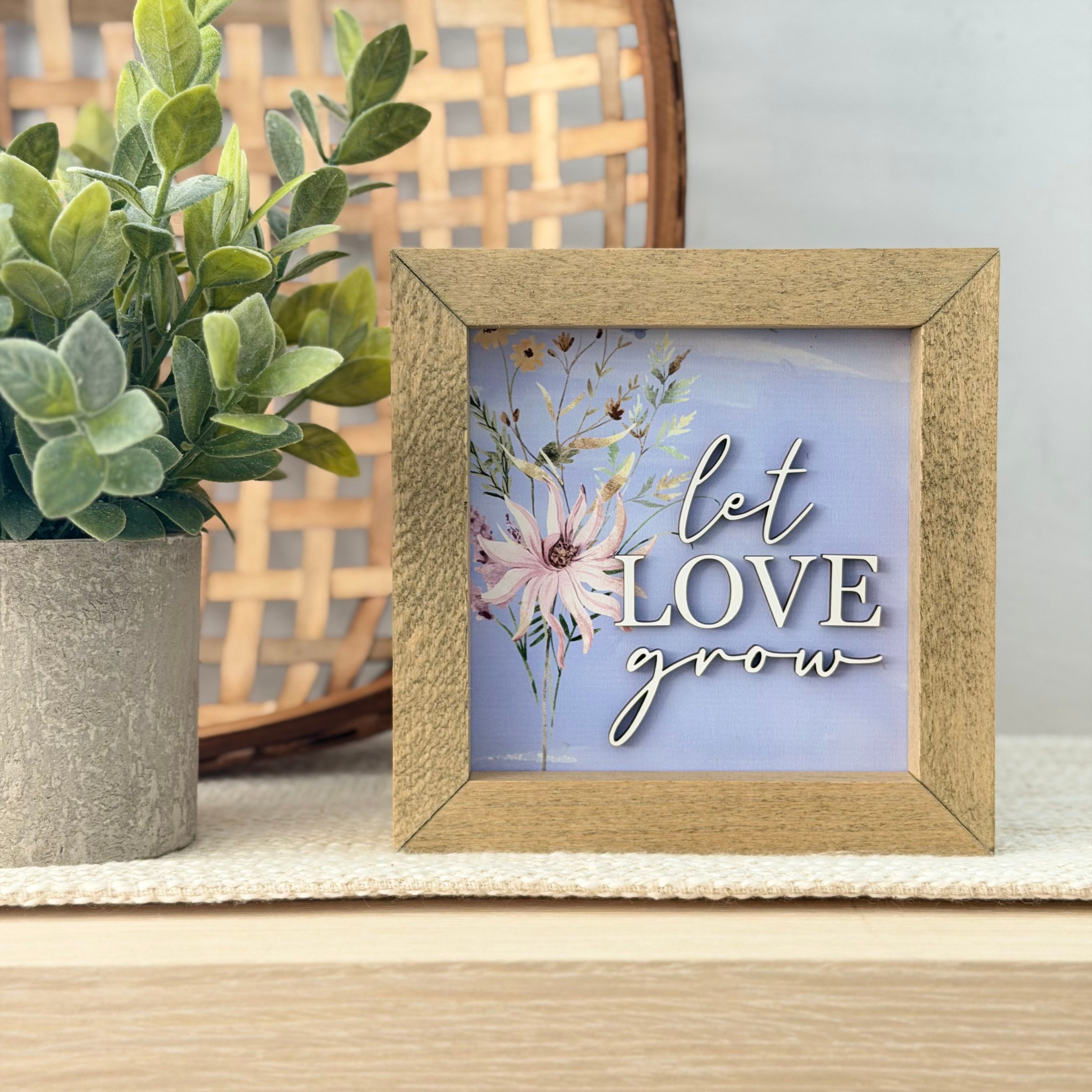 Let Love Grow Wooden Framed Sign