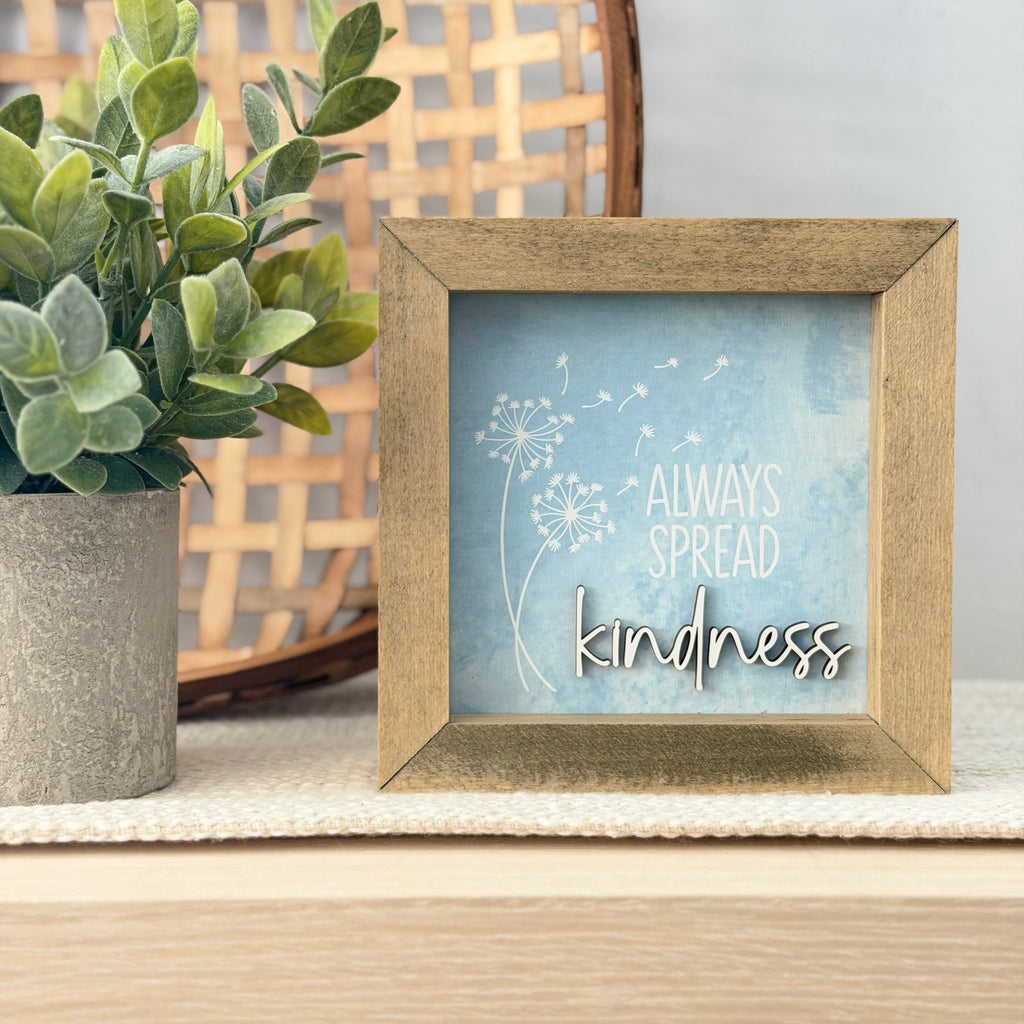 Always Spread Kindness Wooden Framed Sign
