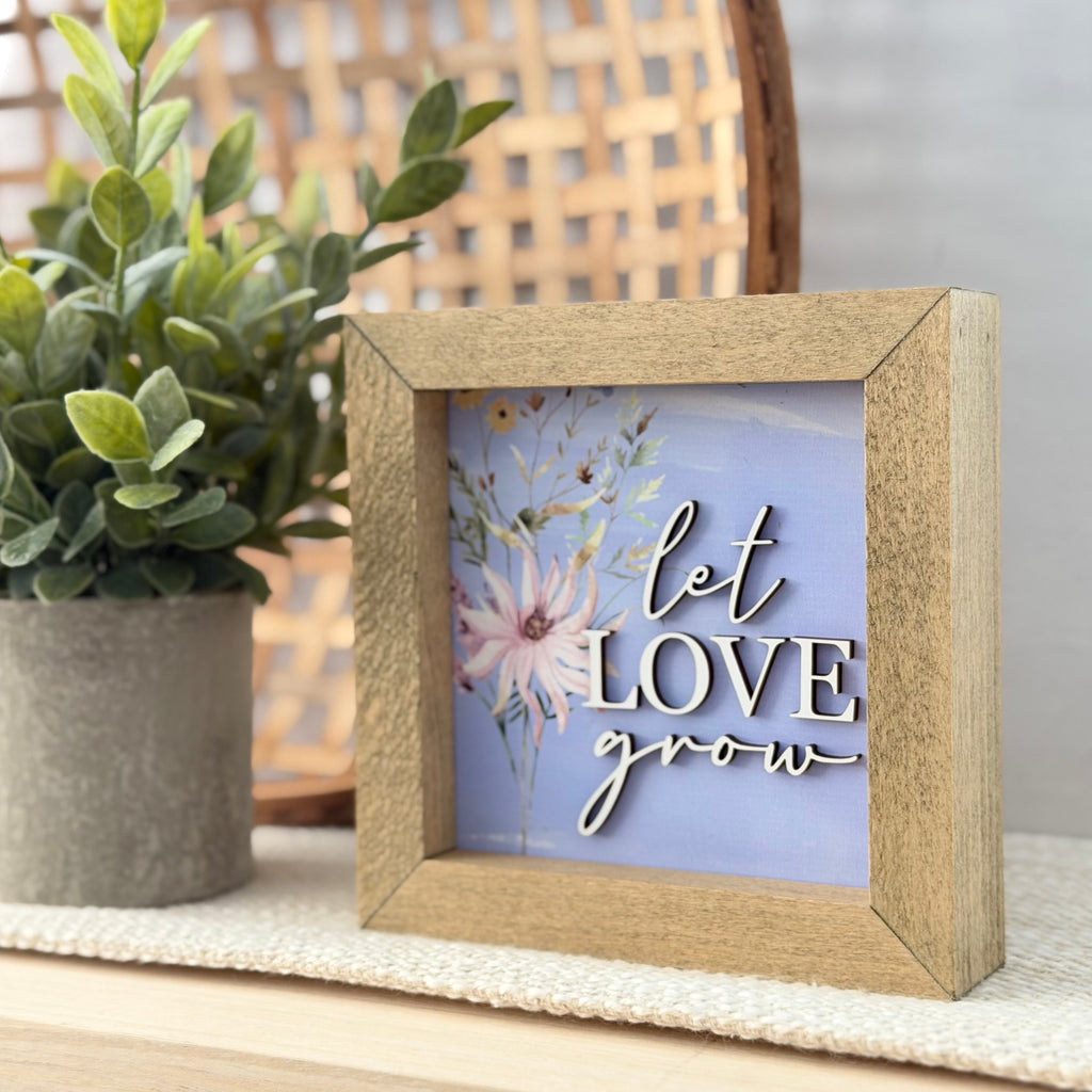 Let Love Grow Wooden Framed Sign