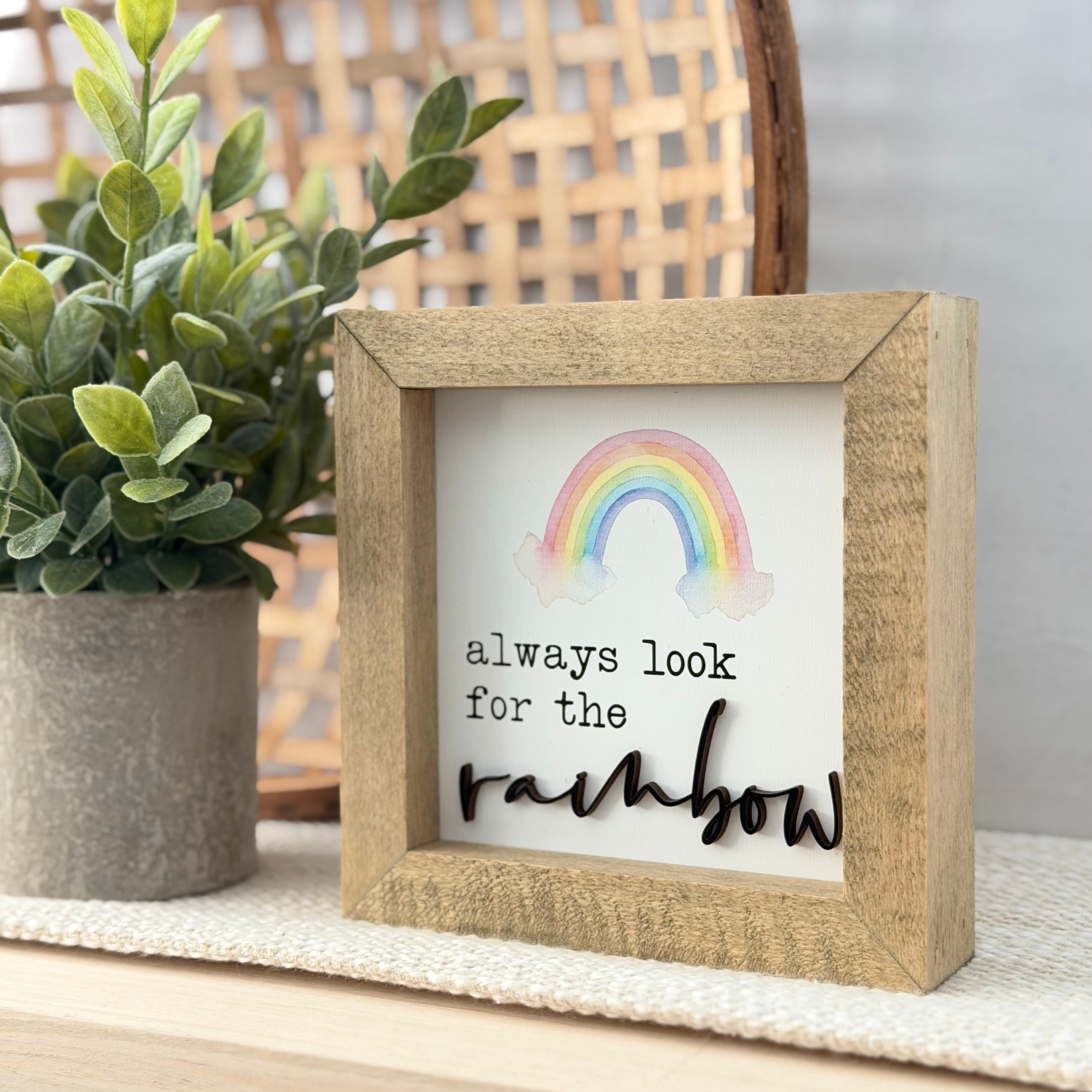 Always Look For The Rainbow Wooden Framed Sign