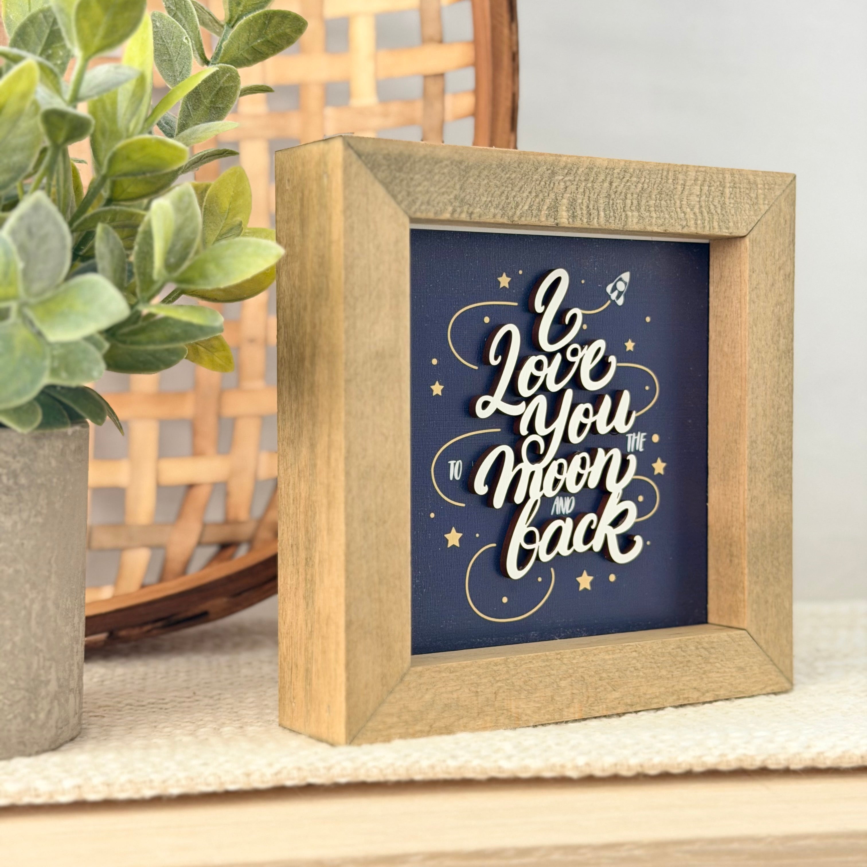 I Love You To The Moon And Back Wooden Framed Sign