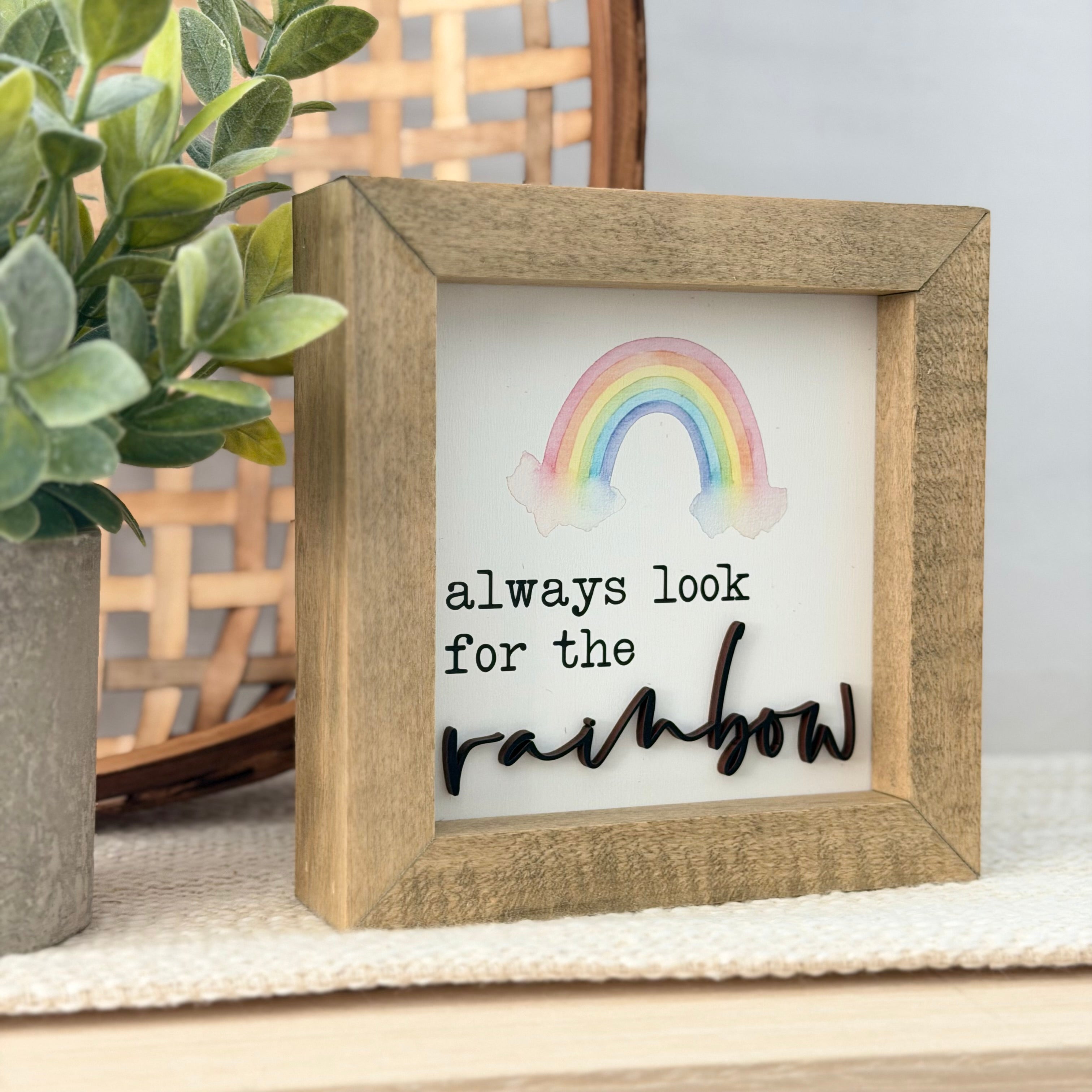 Always Look For The Rainbow Wooden Framed Sign