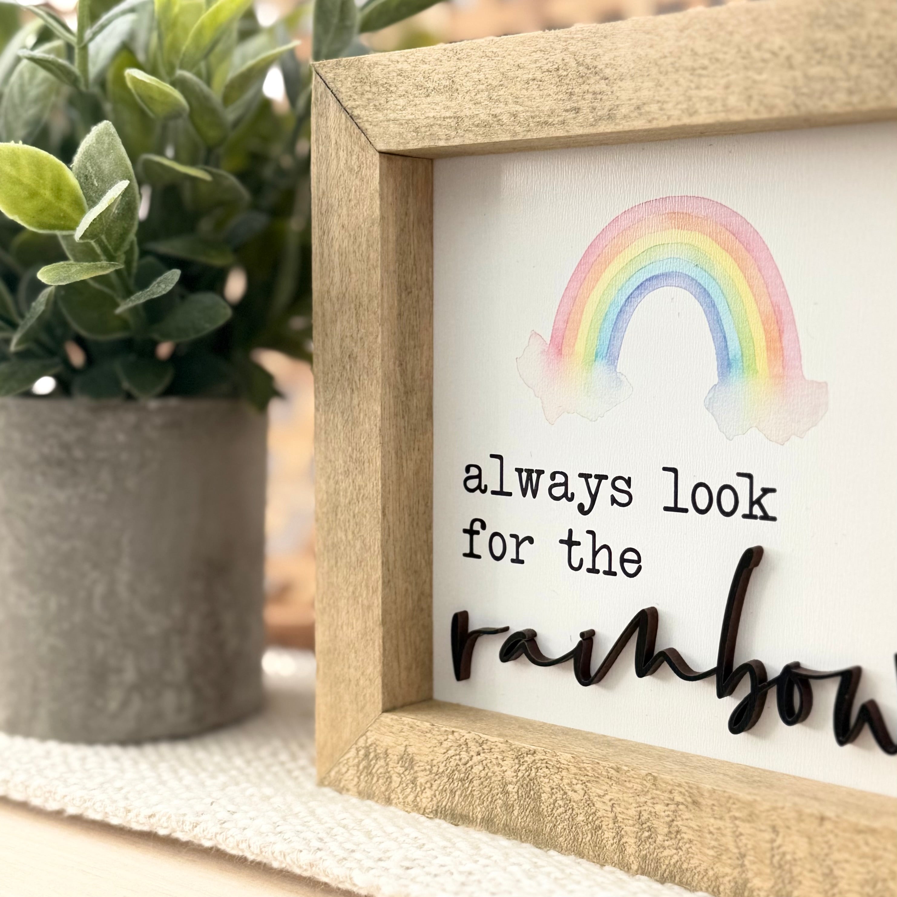 Always Look For The Rainbow Wooden Framed Sign