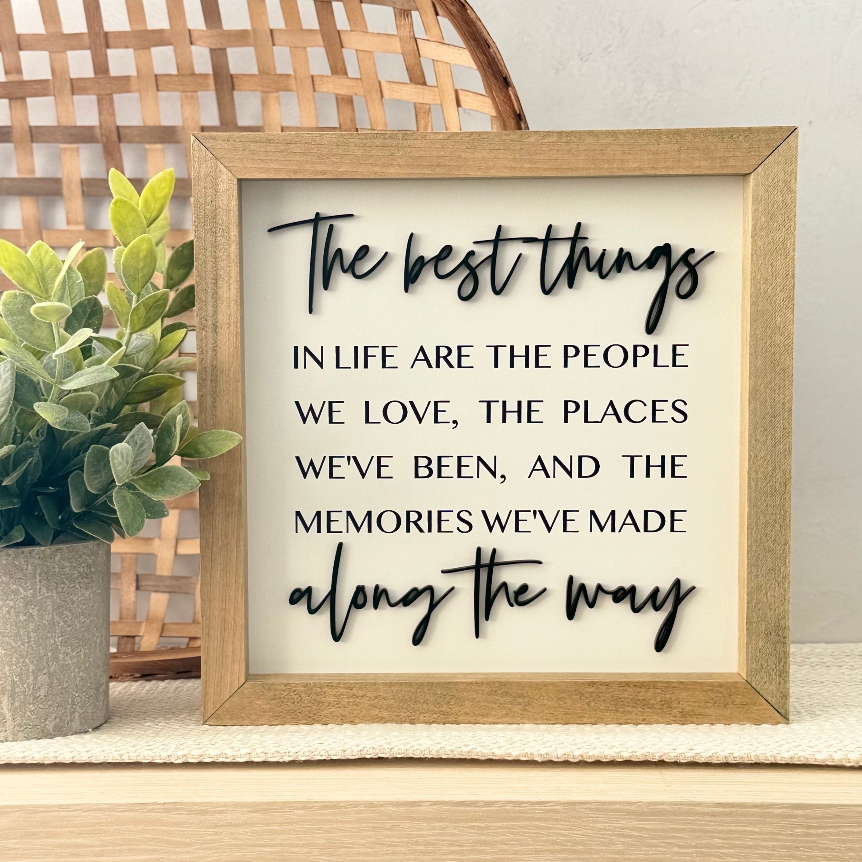 The Best Things In Life Wooden Framed Sign