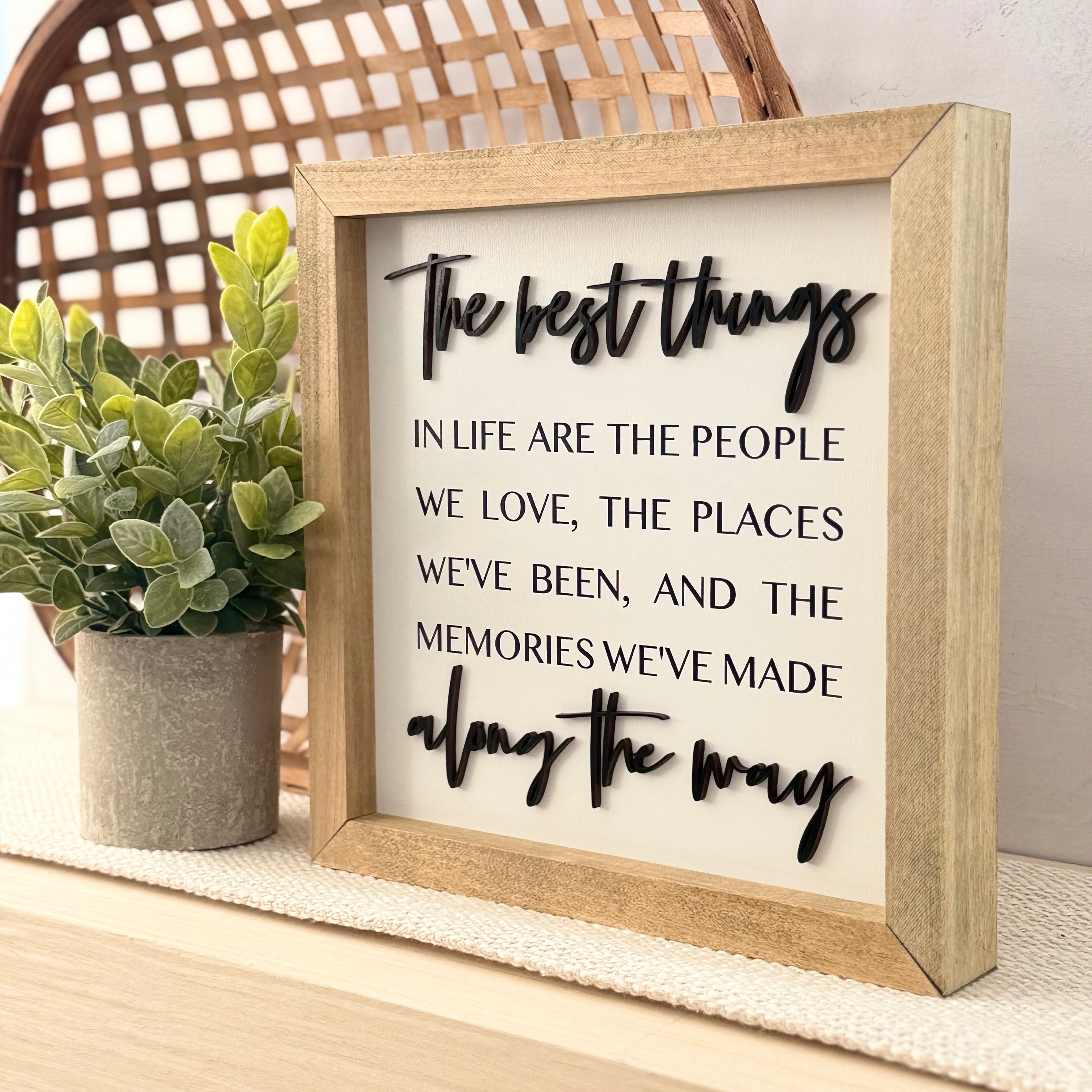 The Best Things In Life Wooden Framed Sign