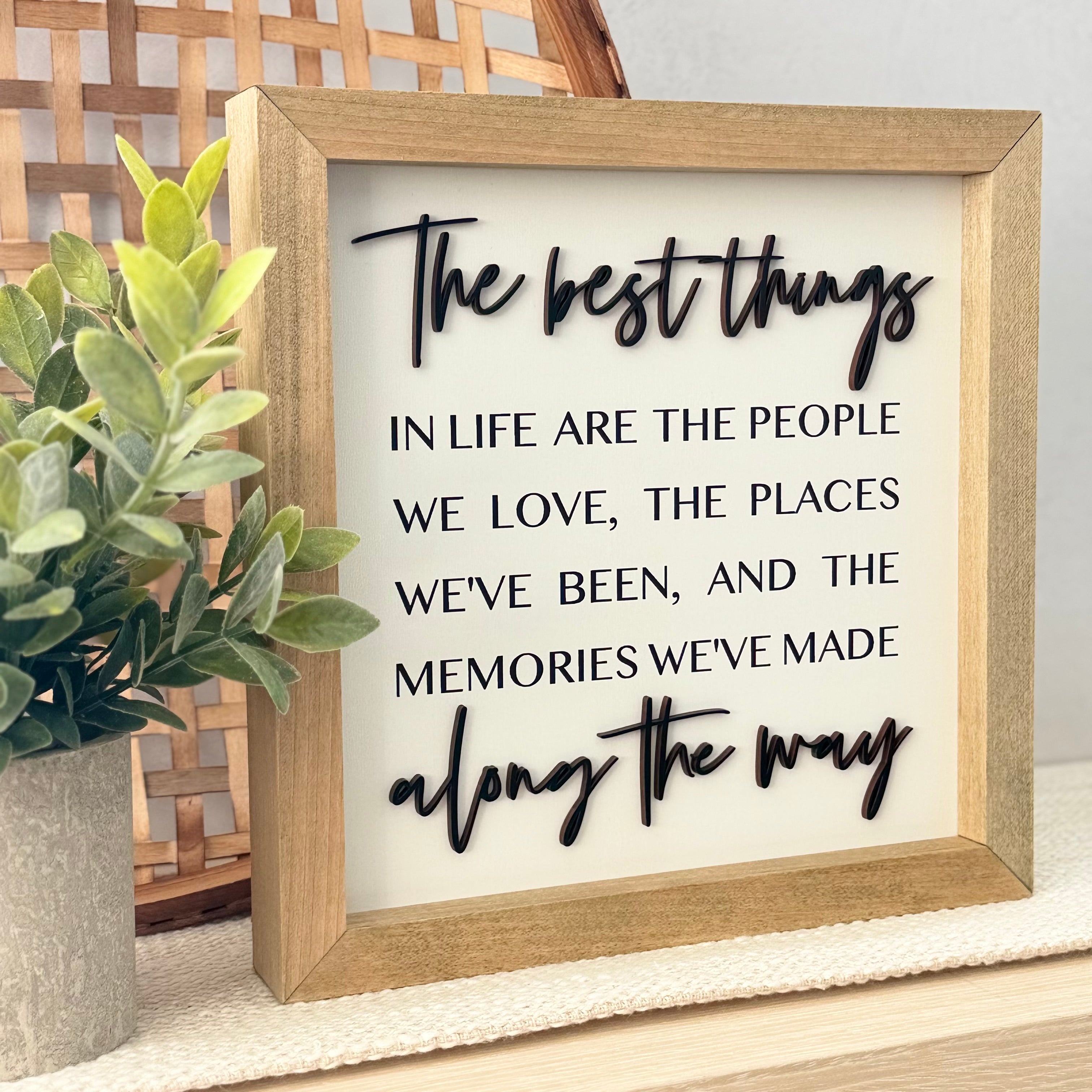 The Best Things In Life Wooden Framed Sign