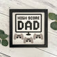 Personalized Father's Day Sign | High Score Dad