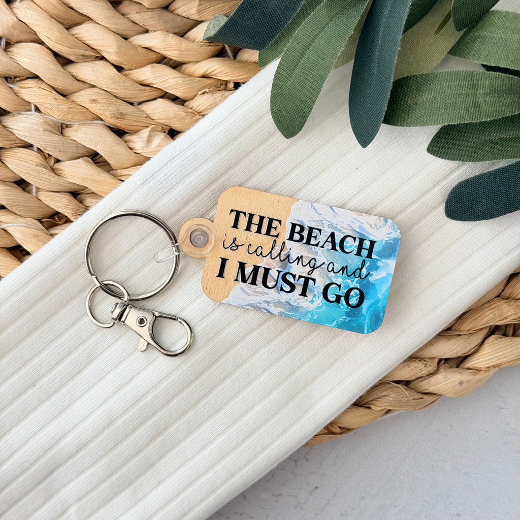The Beach Is Calling And I Must Go Keychain