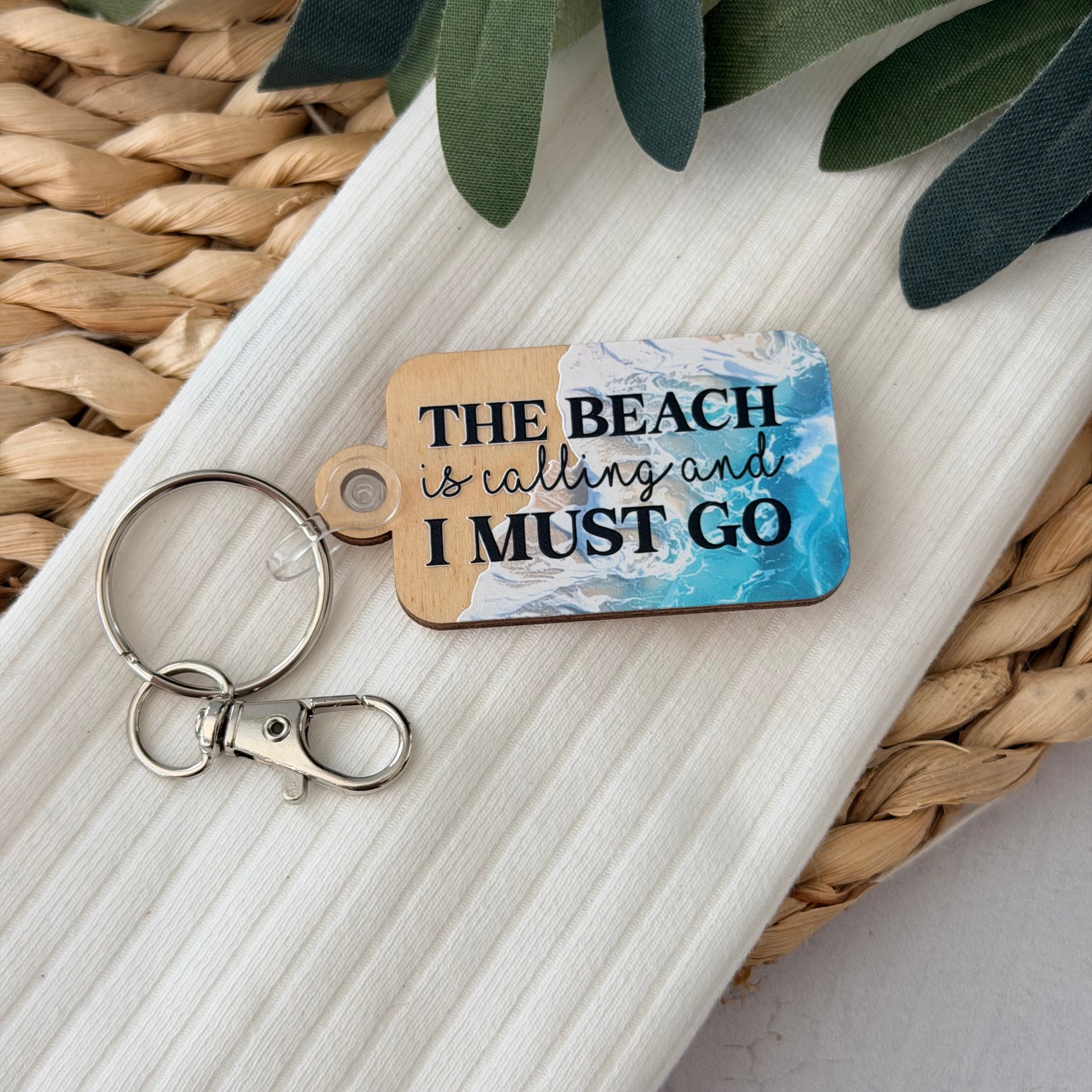 The Beach Is Calling And I Must Go Keychain