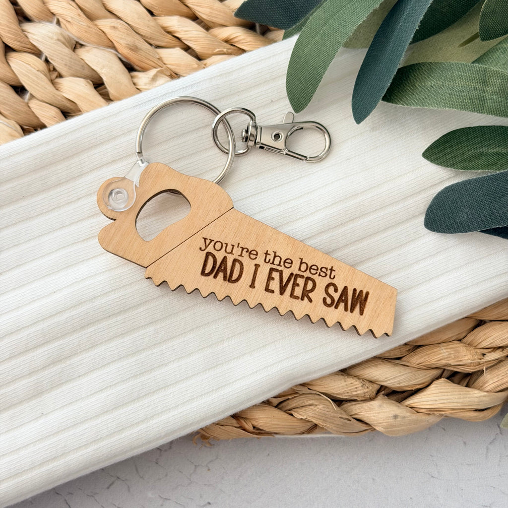 You're The Best Dad I Ever Saw Keychain