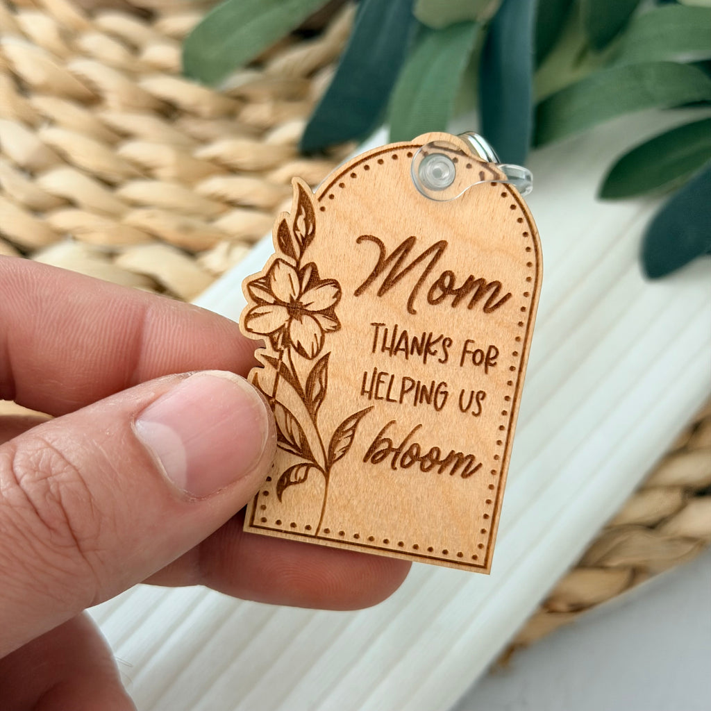 Mom Thanks For Helping Us Bloom Keychain