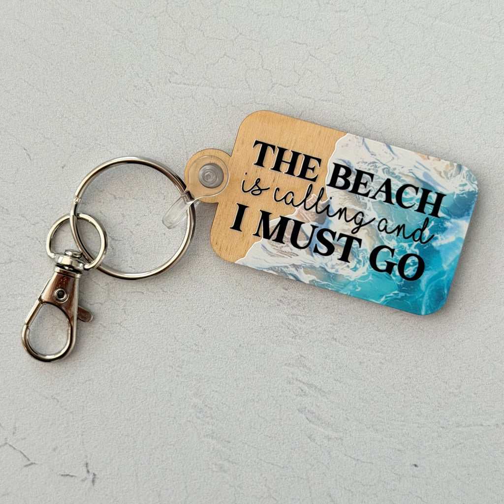 The Beach Is Calling And I Must Go Keychain