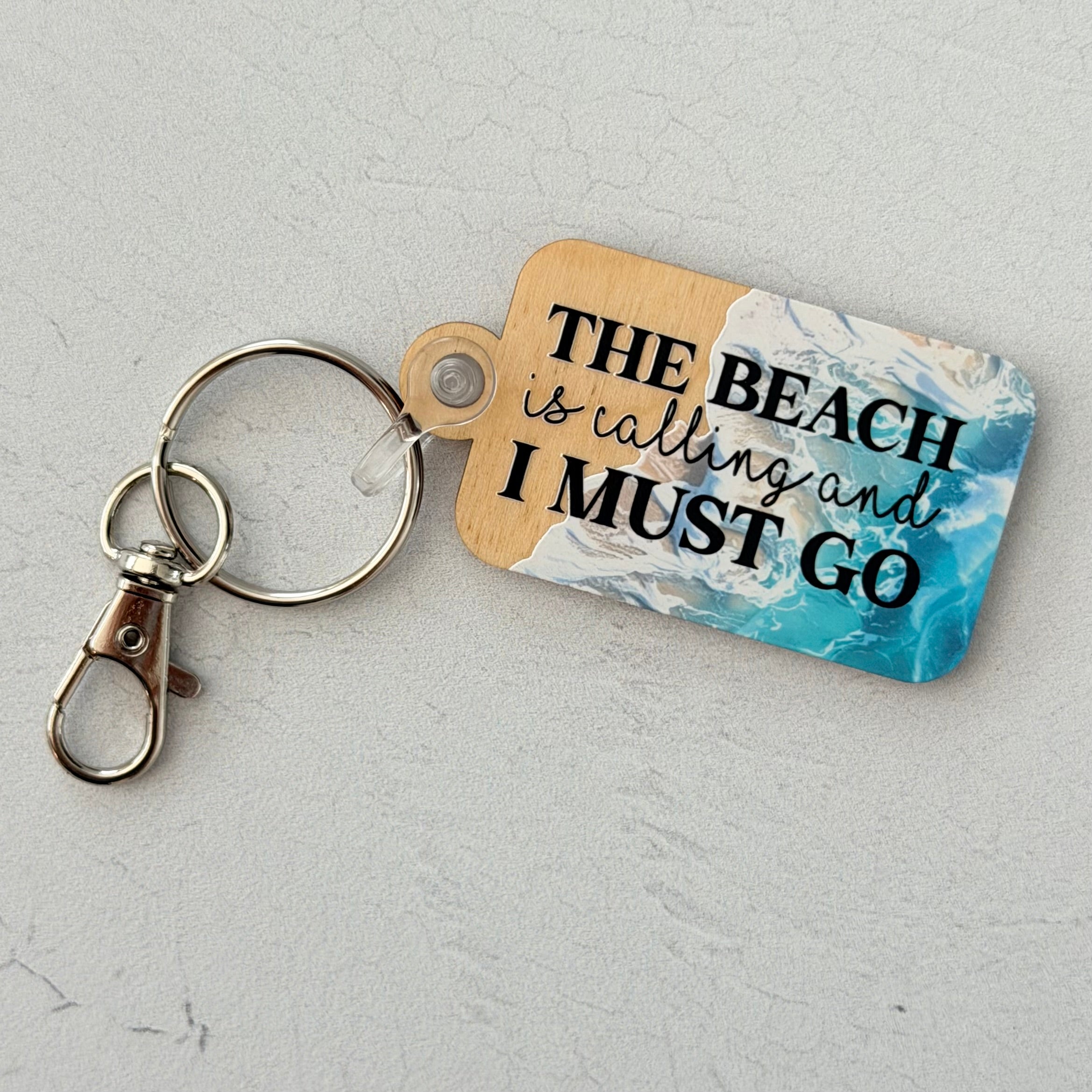 The Beach Is Calling And I Must Go Keychain