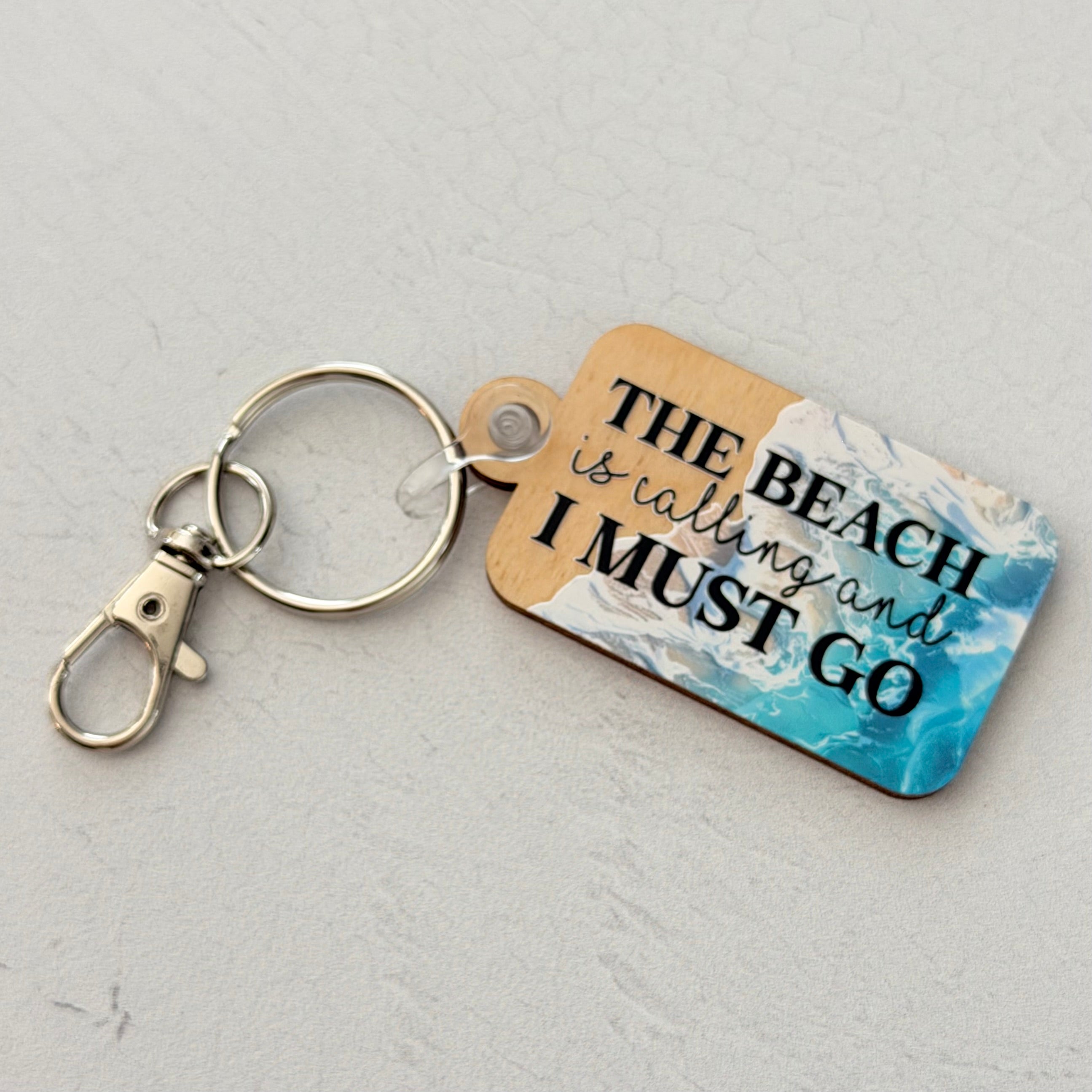 The Beach Is Calling And I Must Go Keychain