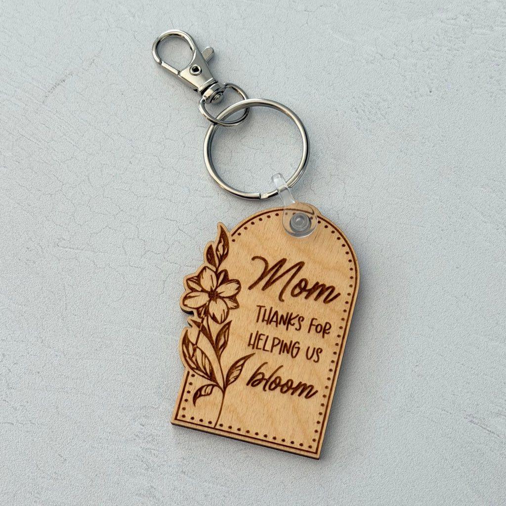 Mom Thanks For Helping Us Bloom Keychain