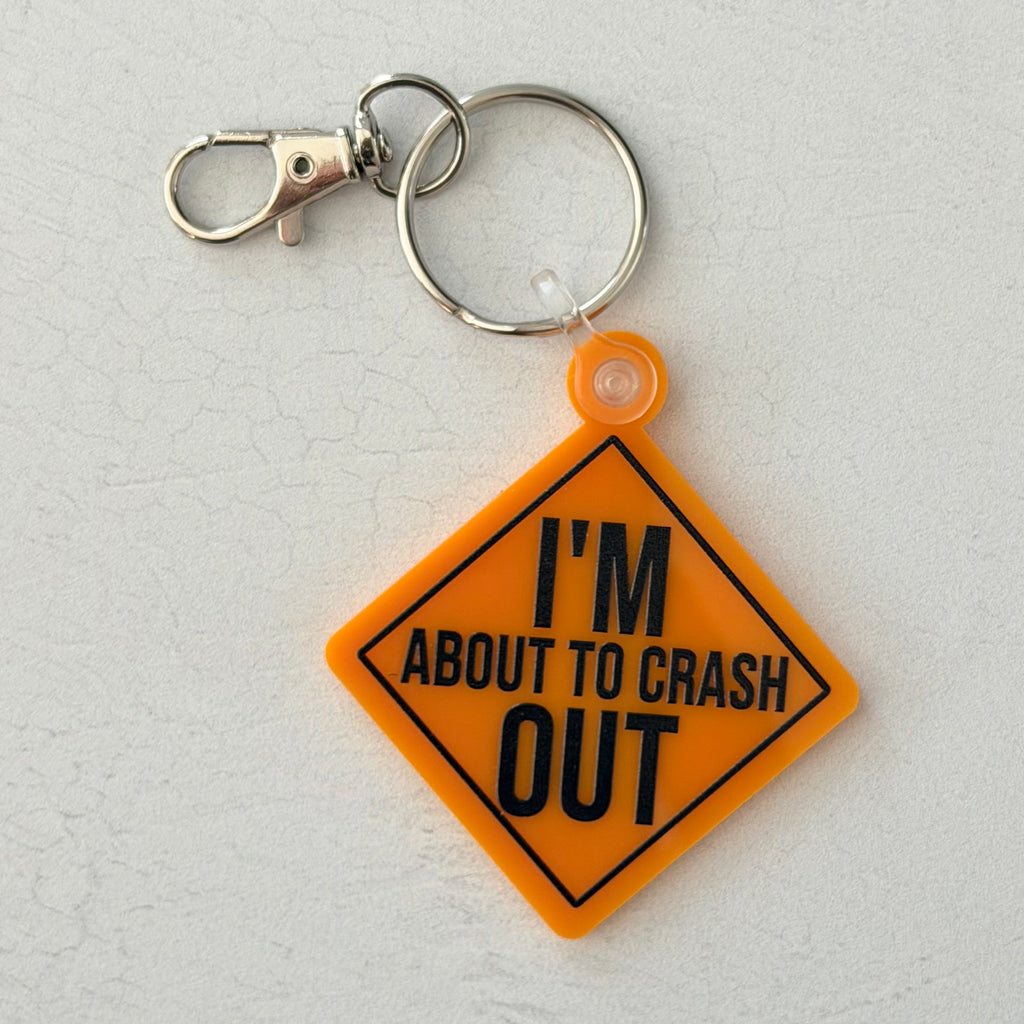 I'm About To Crash Out Keychain