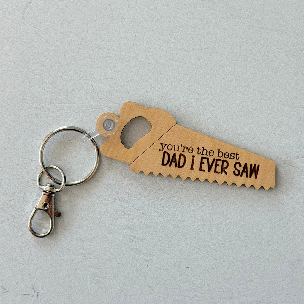 You're The Best Dad I Ever Saw Keychain