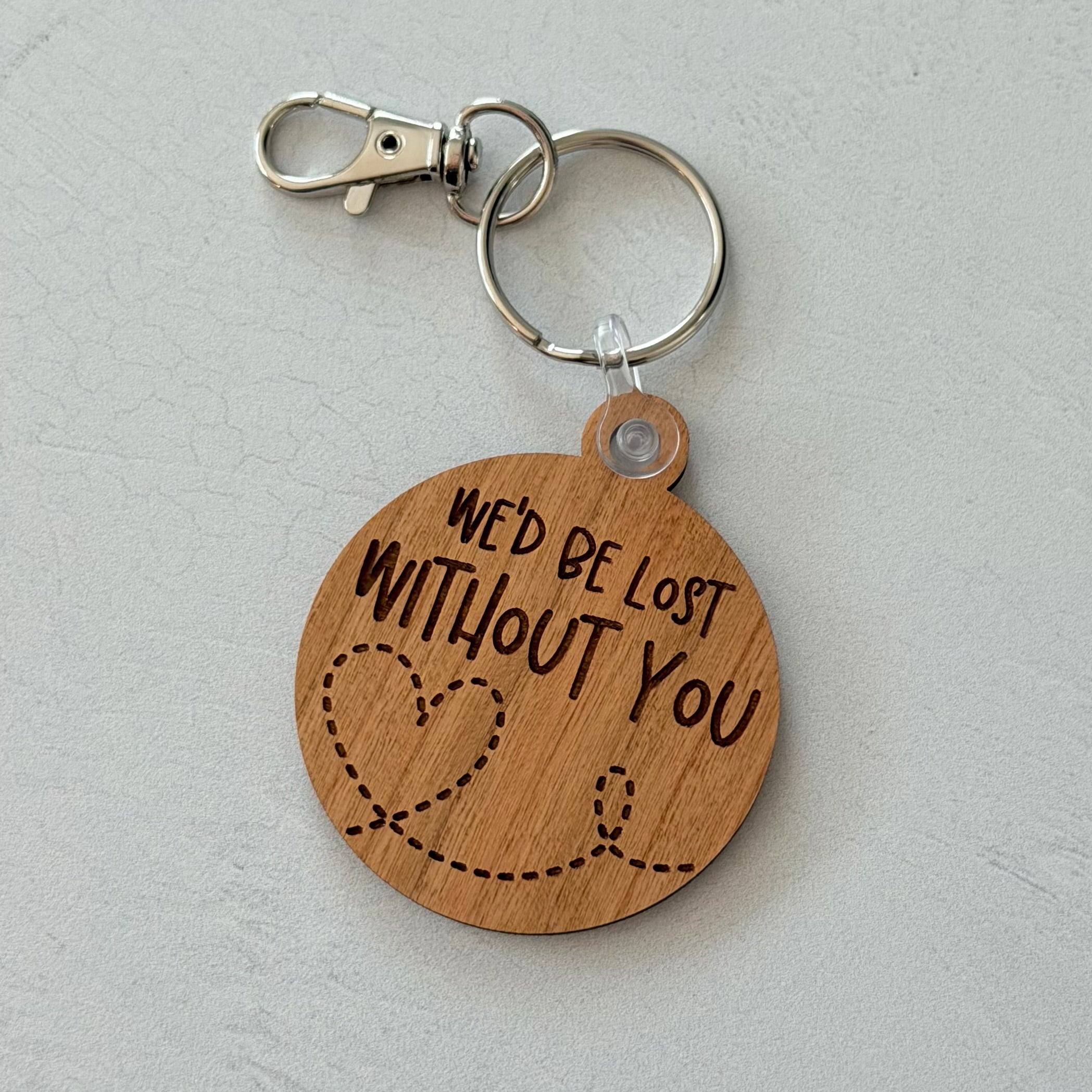 We'd Be Lost Without You Keychain