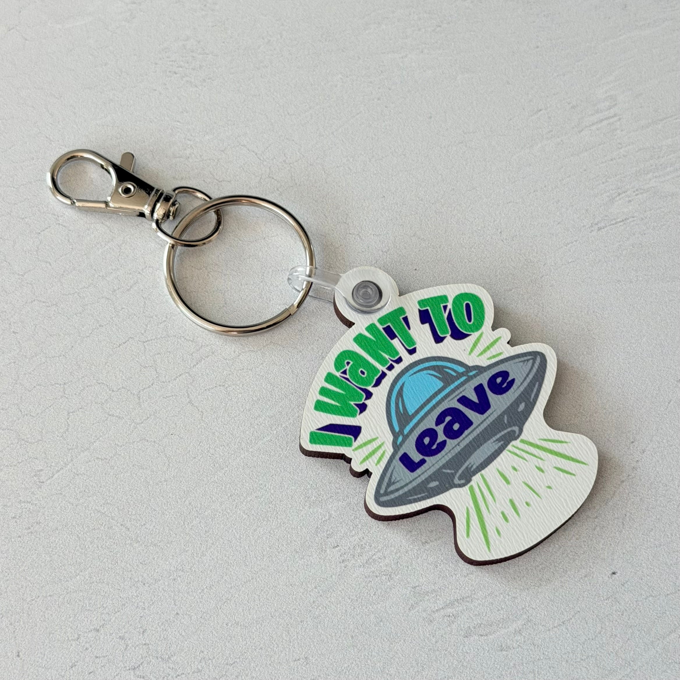 I Want To Leave Keychain