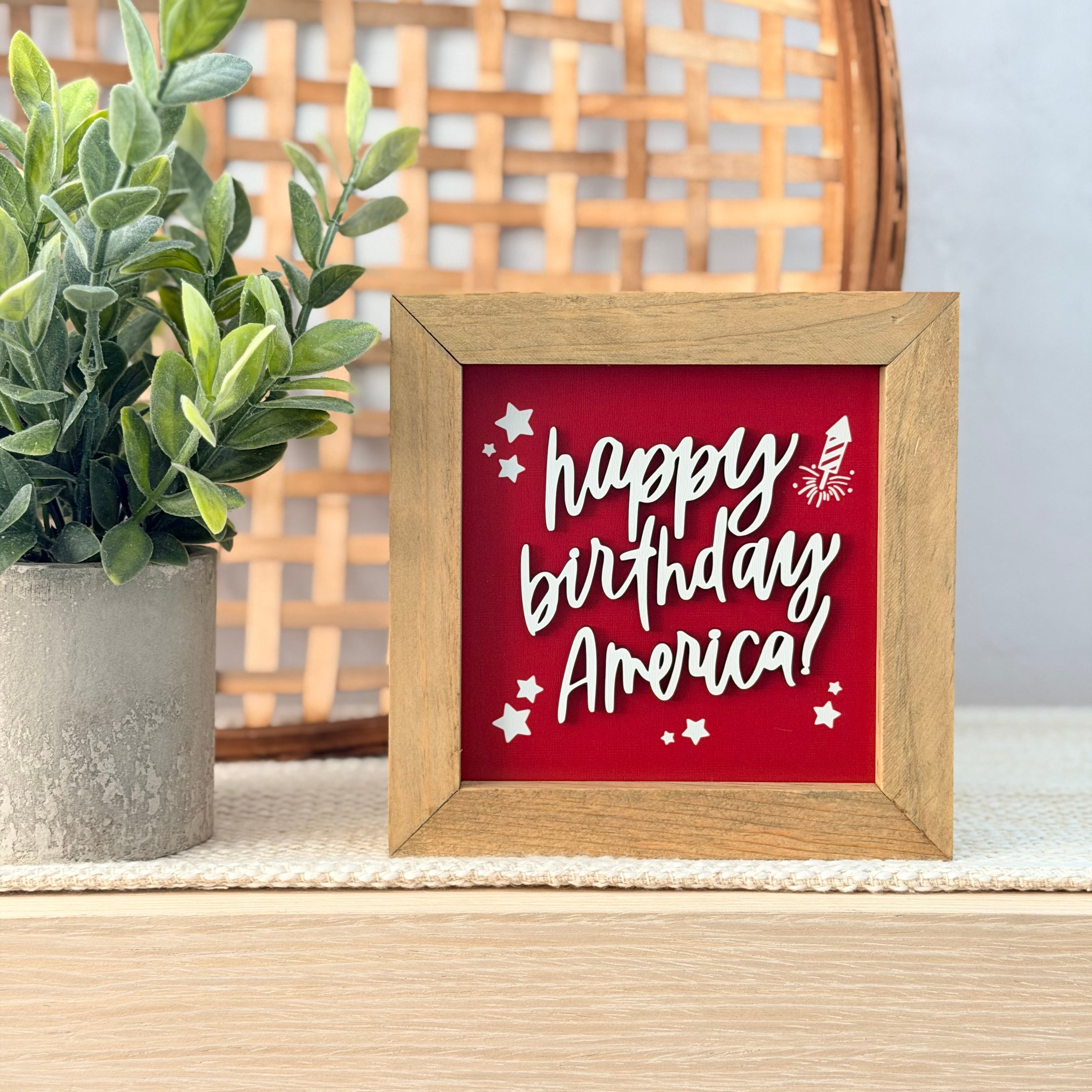 Happy Birthday America Framed 4th of July Wooden Sign