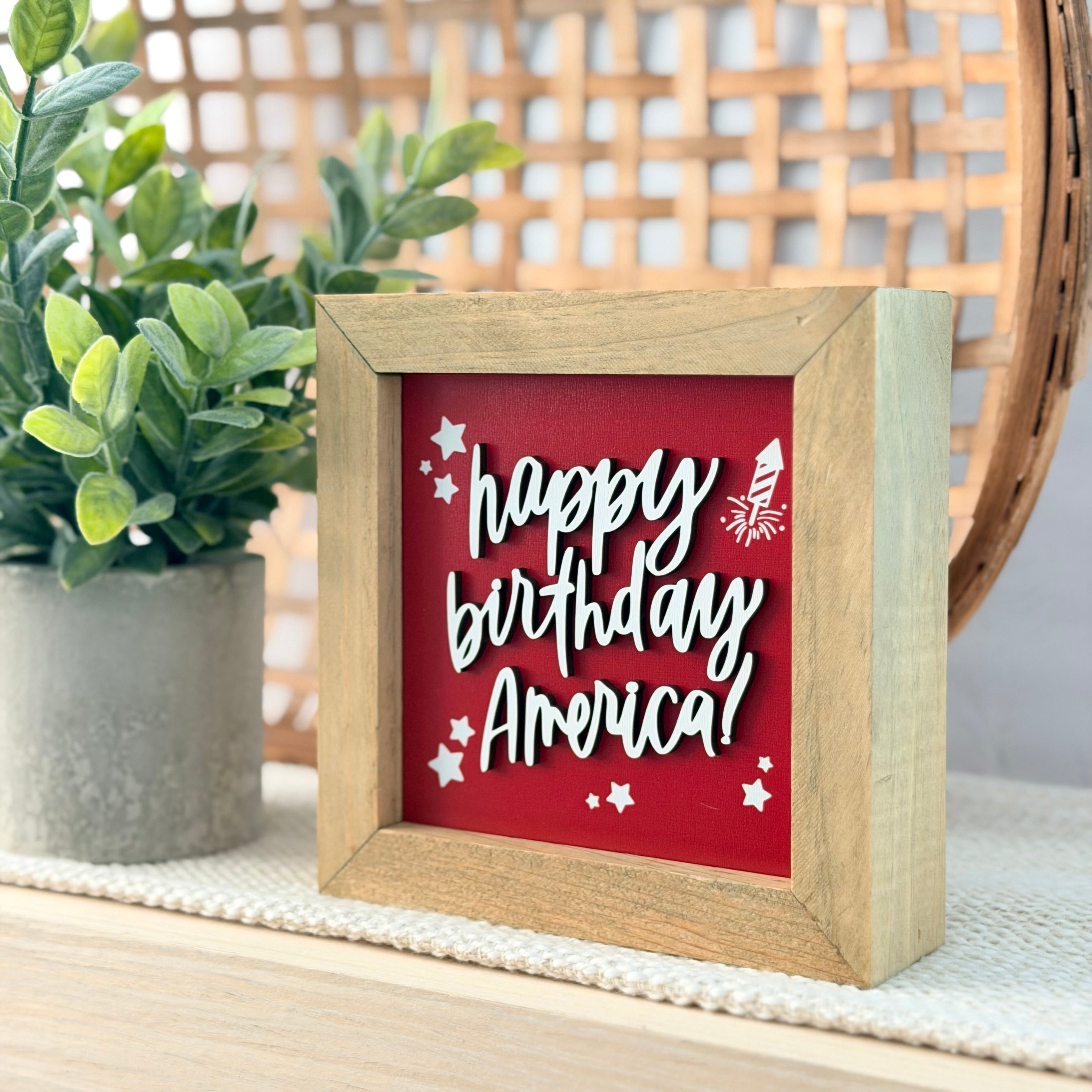 Happy Birthday America Framed 4th of July Wooden Sign