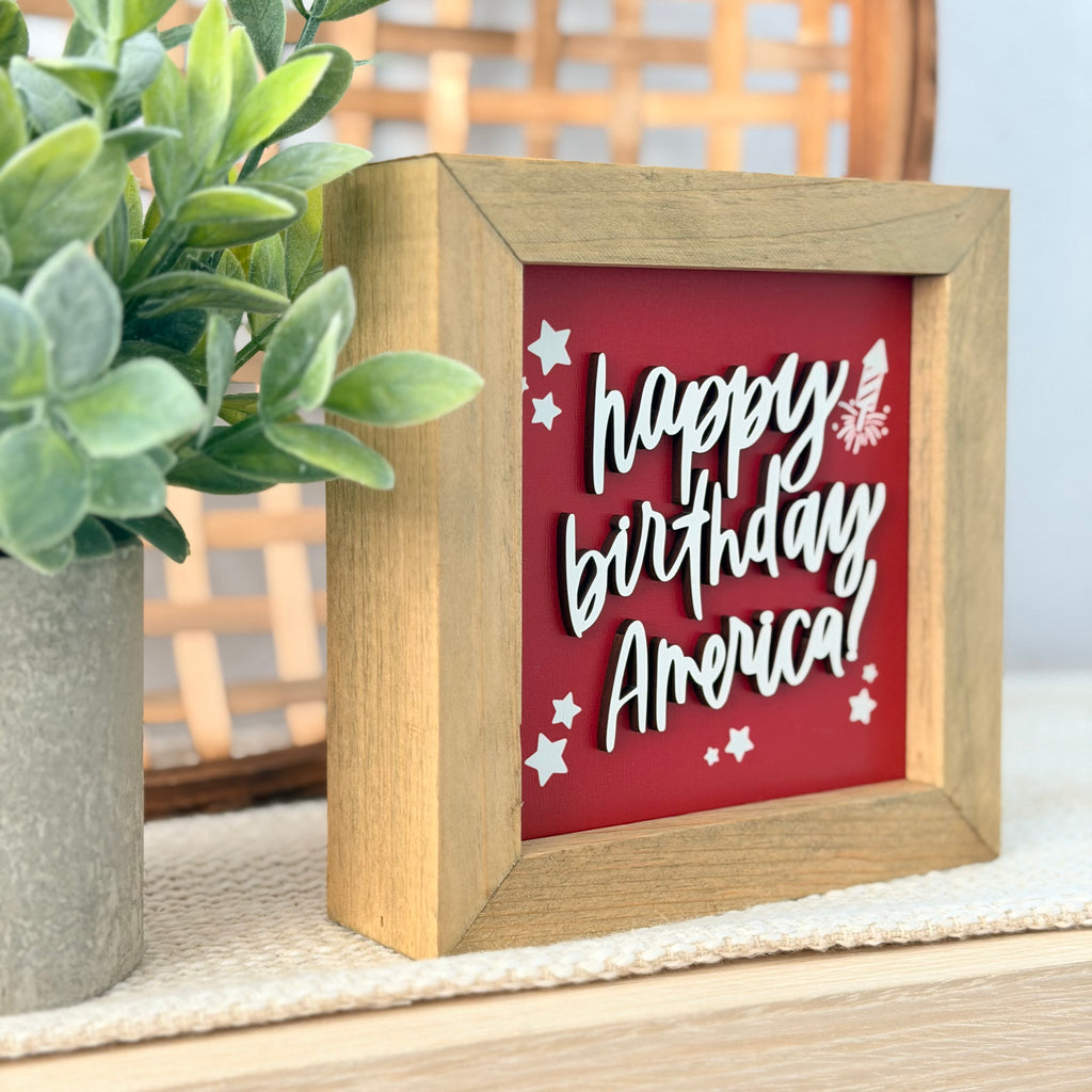 Happy Birthday America Framed 4th of July Wooden Sign