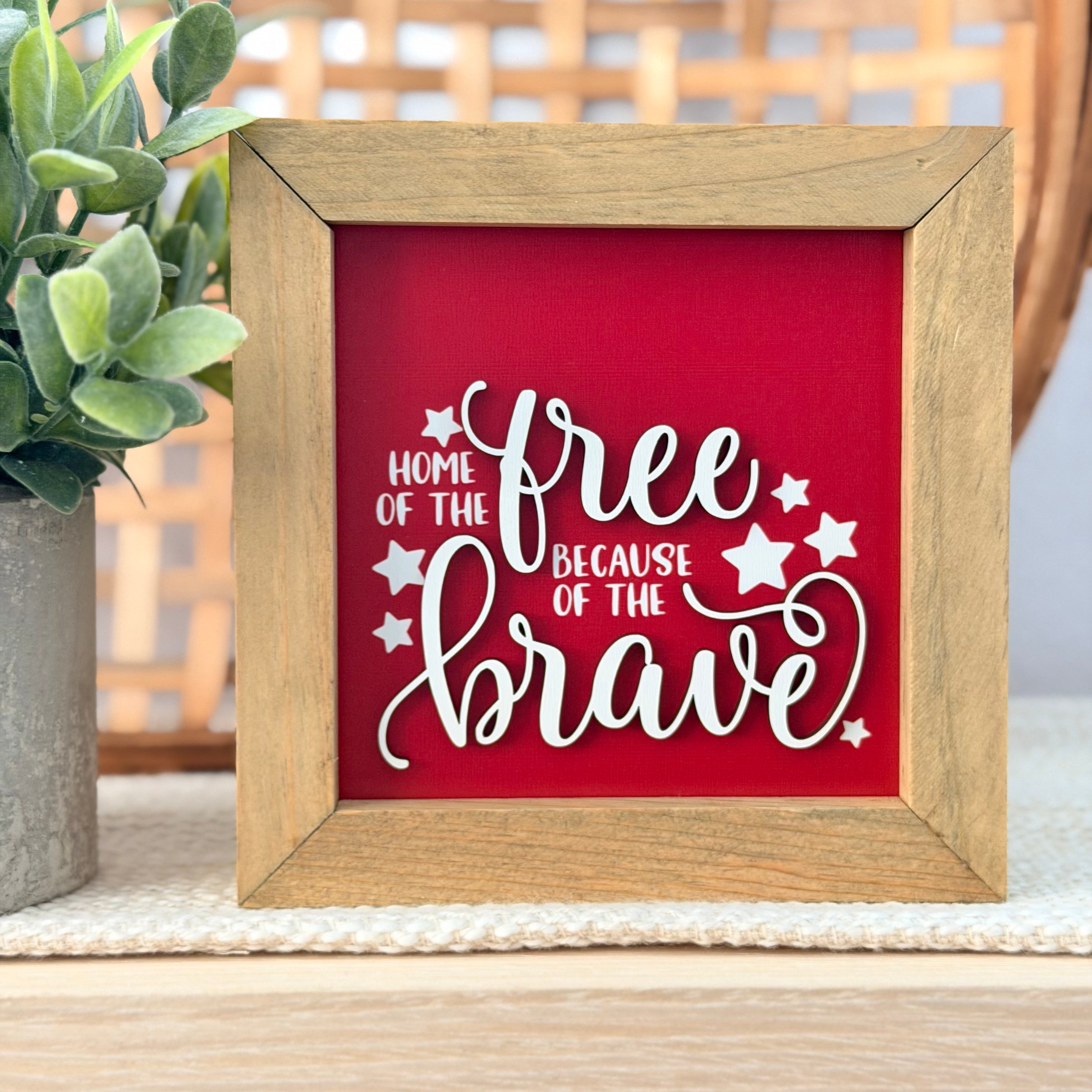 Home Of The Free Because Of The Brave Framed 4th of July Wooden Sign