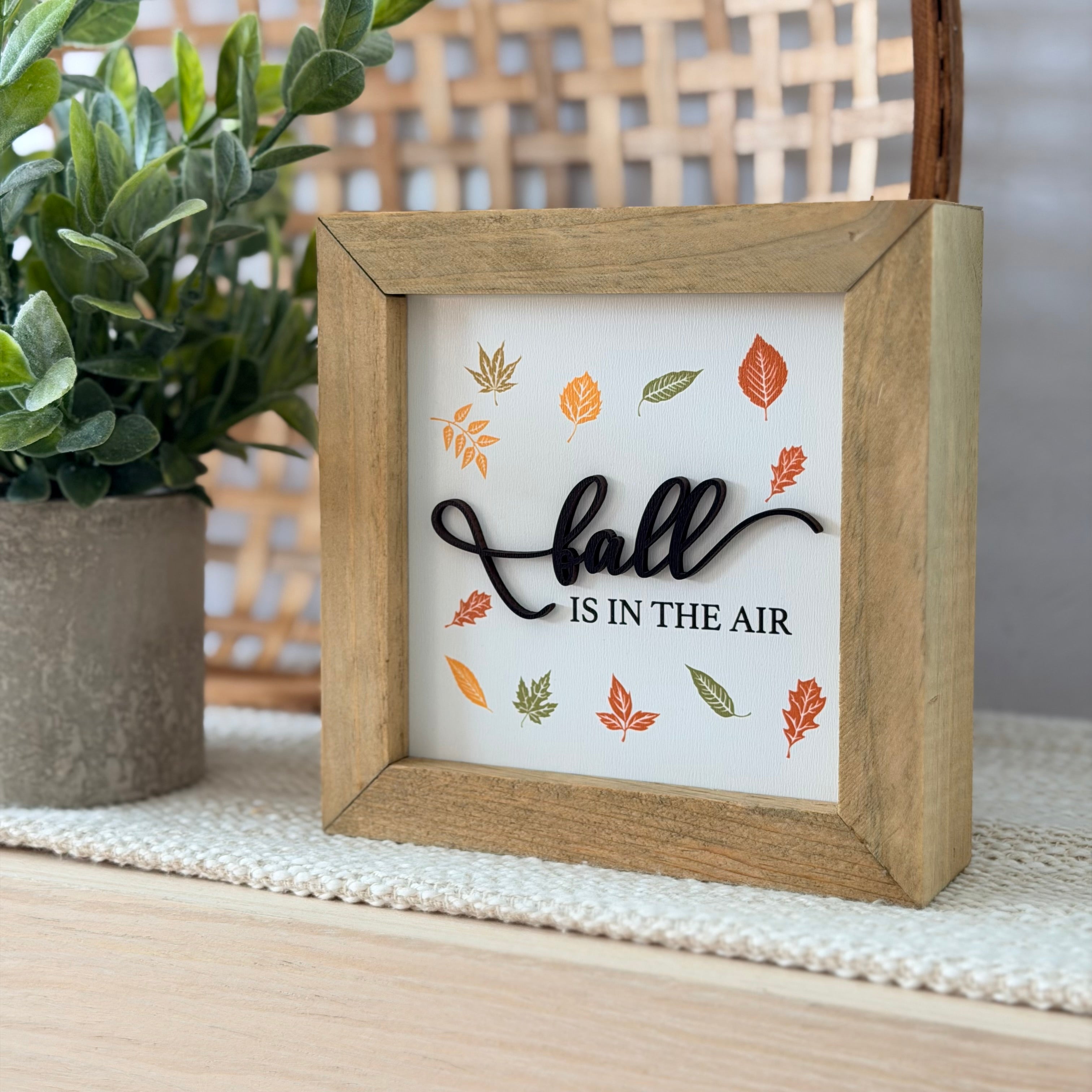 Fall Is In The Air Wooden Framed Sign