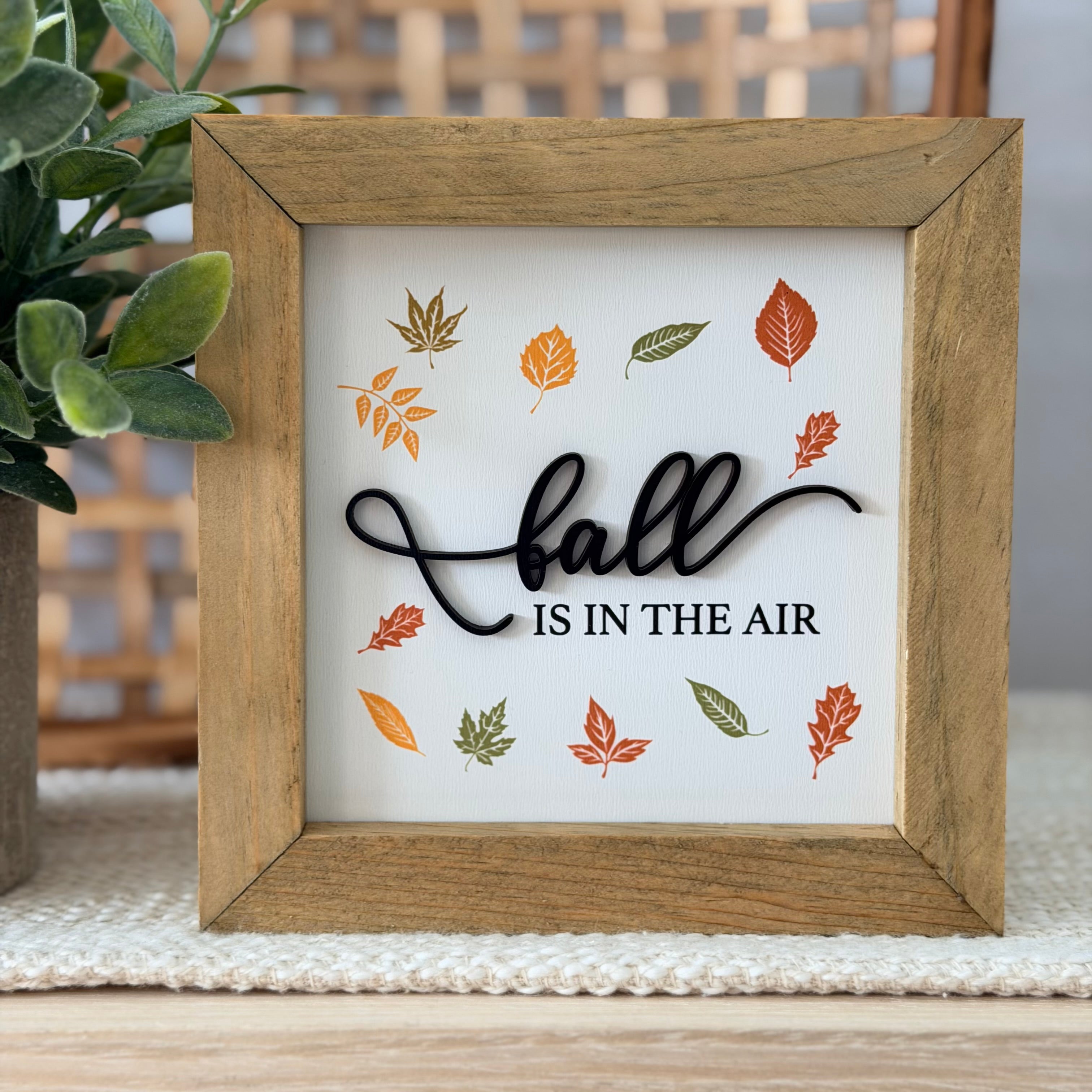 Fall Is In The Air Wooden Framed Sign