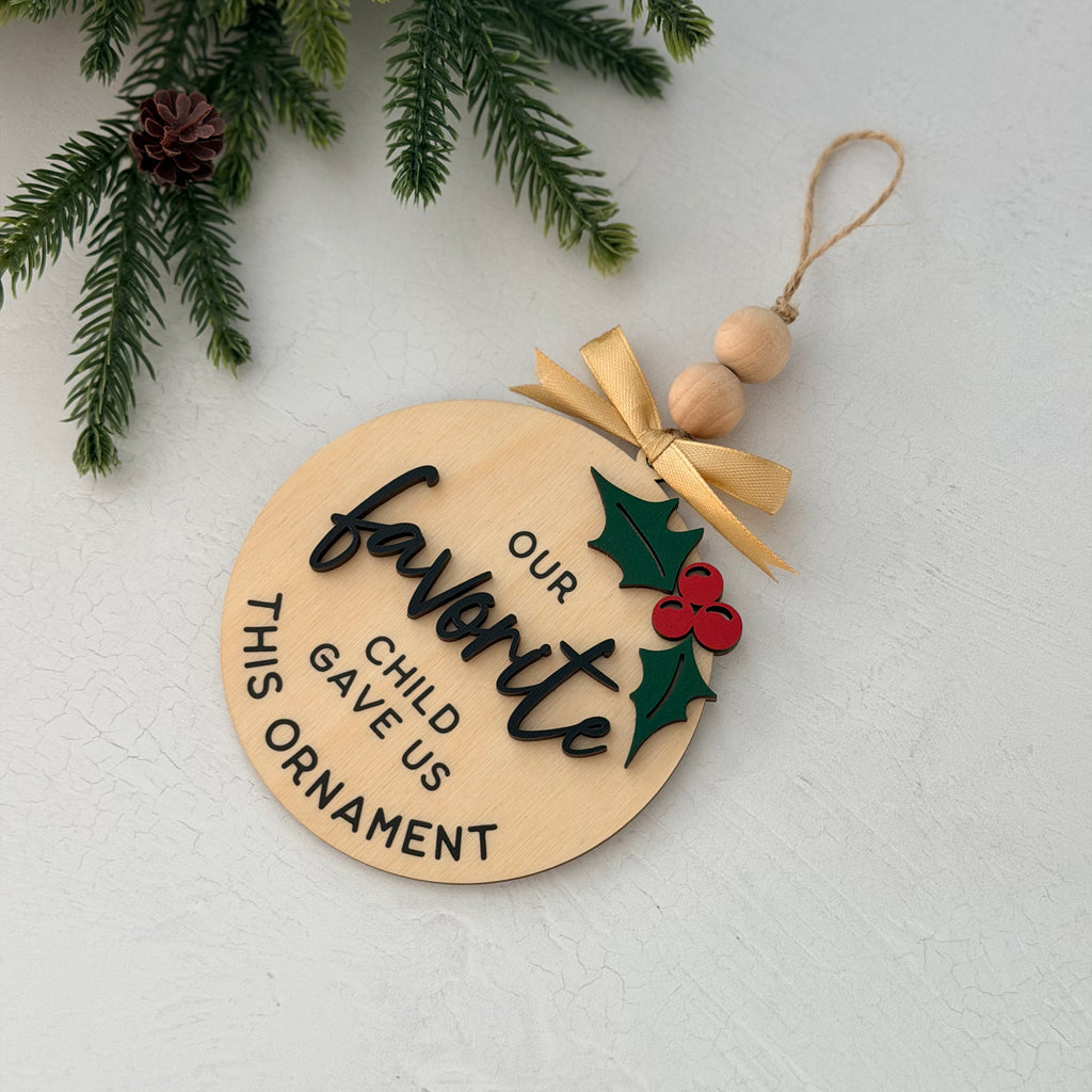 Our Favorite Child Gave Us This Christmas Ornament