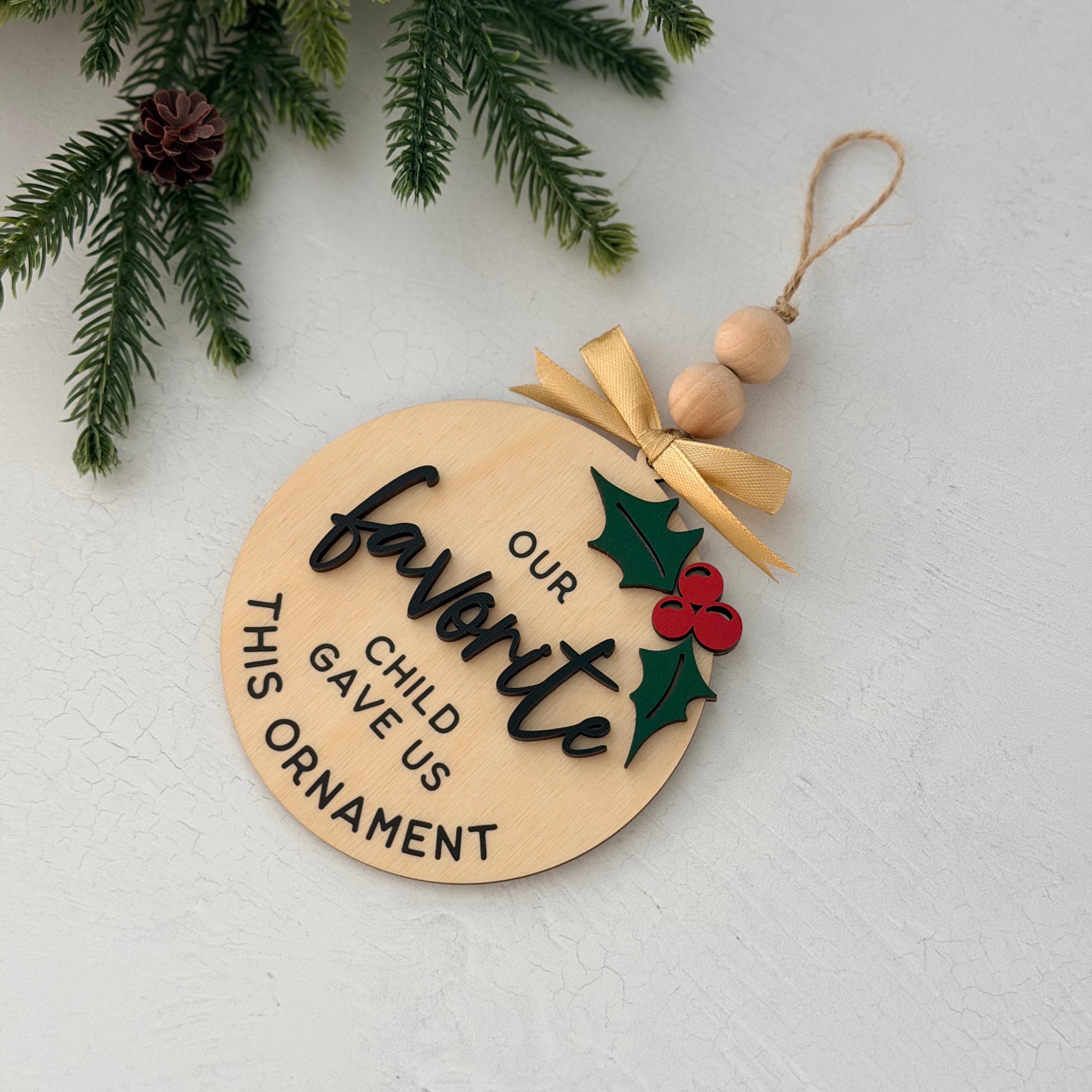 Our Favorite Child Gave Us This Christmas Ornament