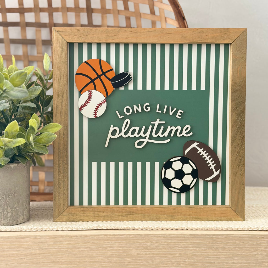 Long Live Playtime Sports Sign