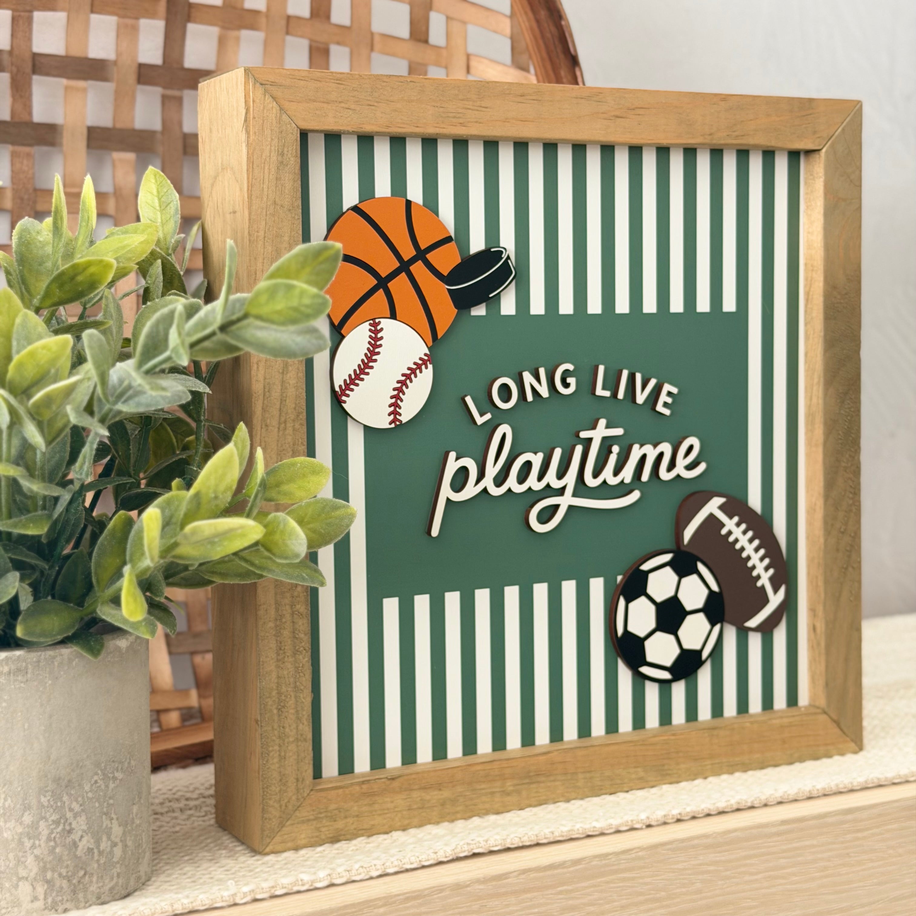 Long Live Playtime Sports Sign