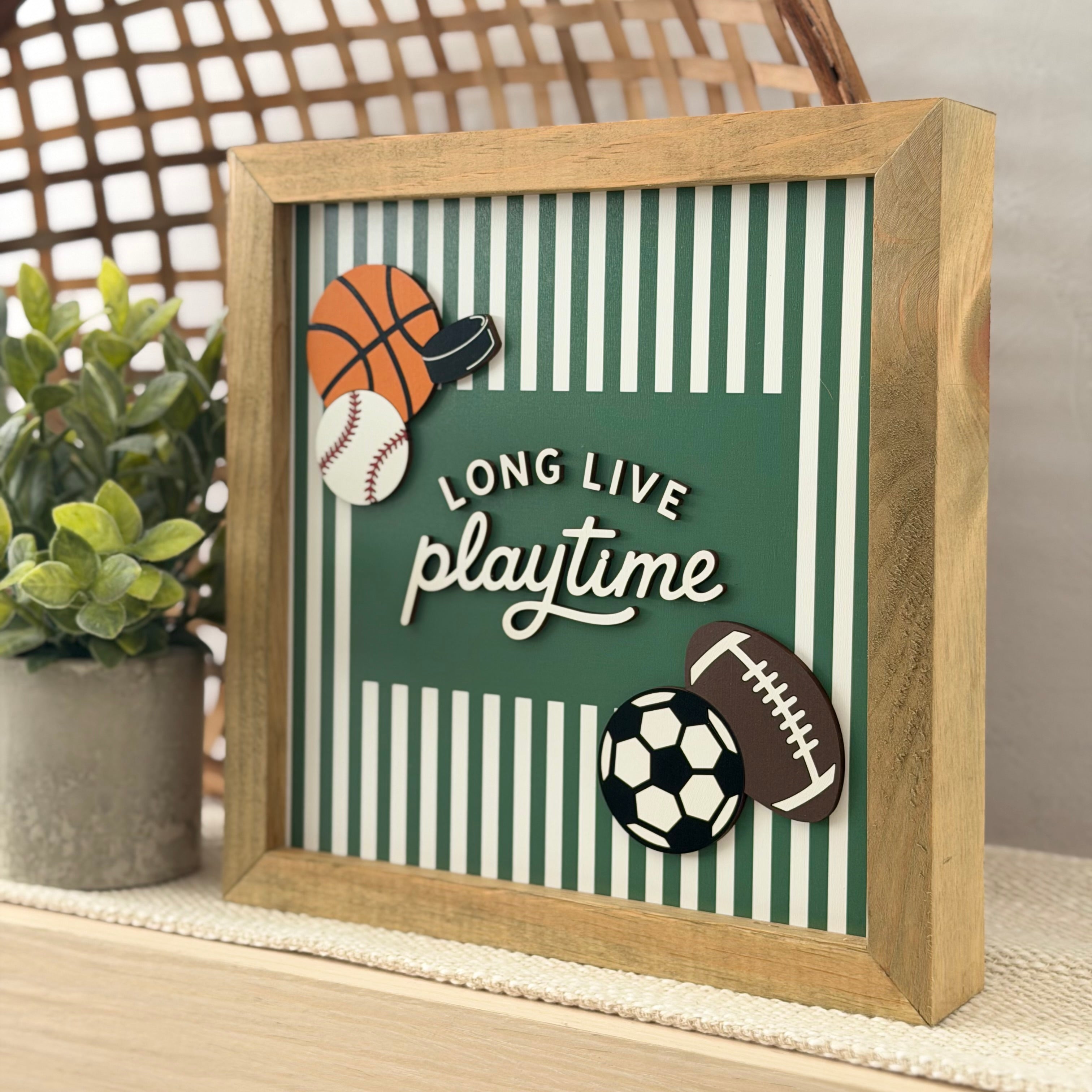 Long Live Playtime Sports Sign