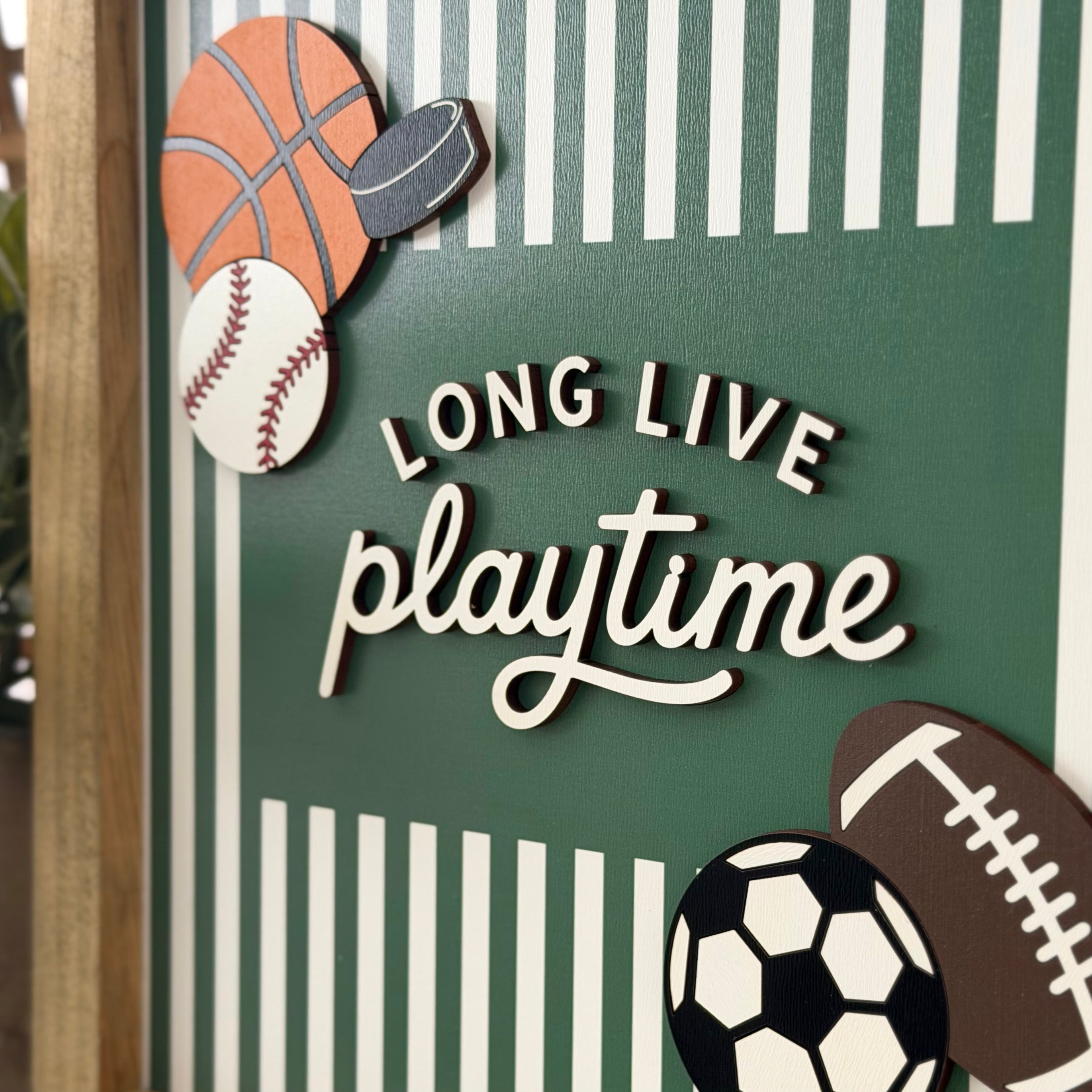 Long Live Playtime Sports Sign