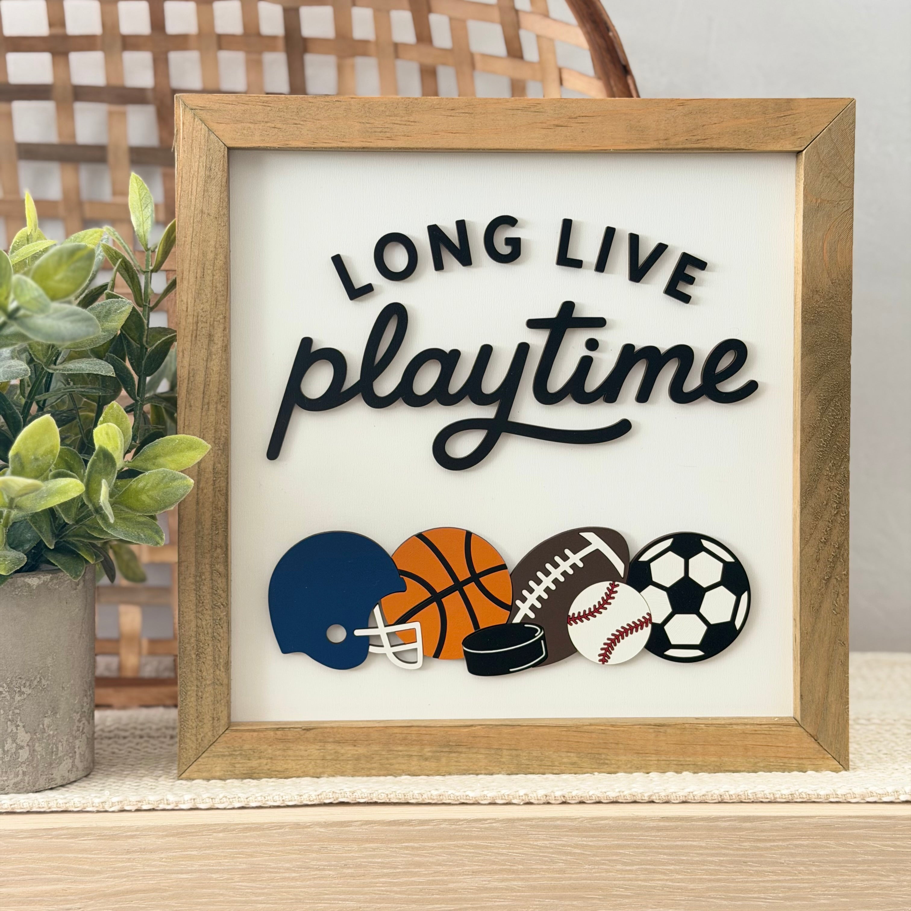 Long Live Playtime Sports Sign
