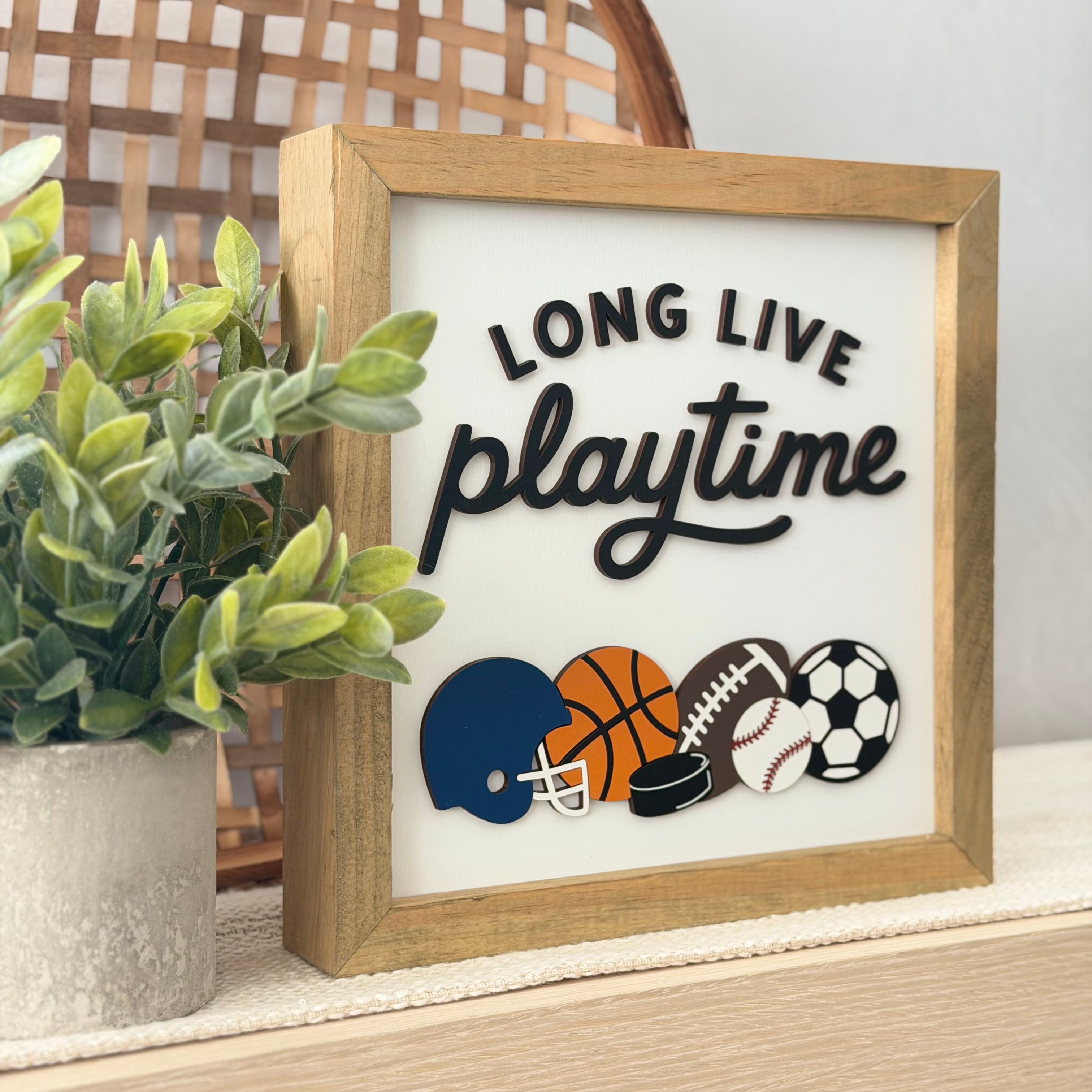 Long Live Playtime Sports Sign