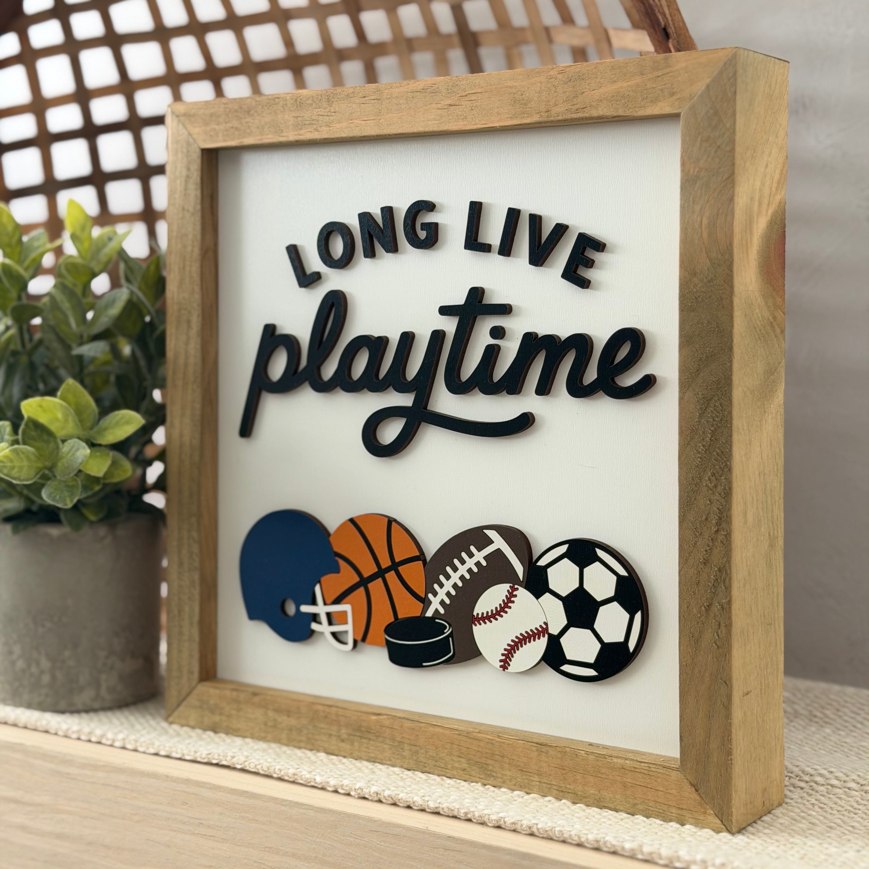 Long Live Playtime Sports Sign