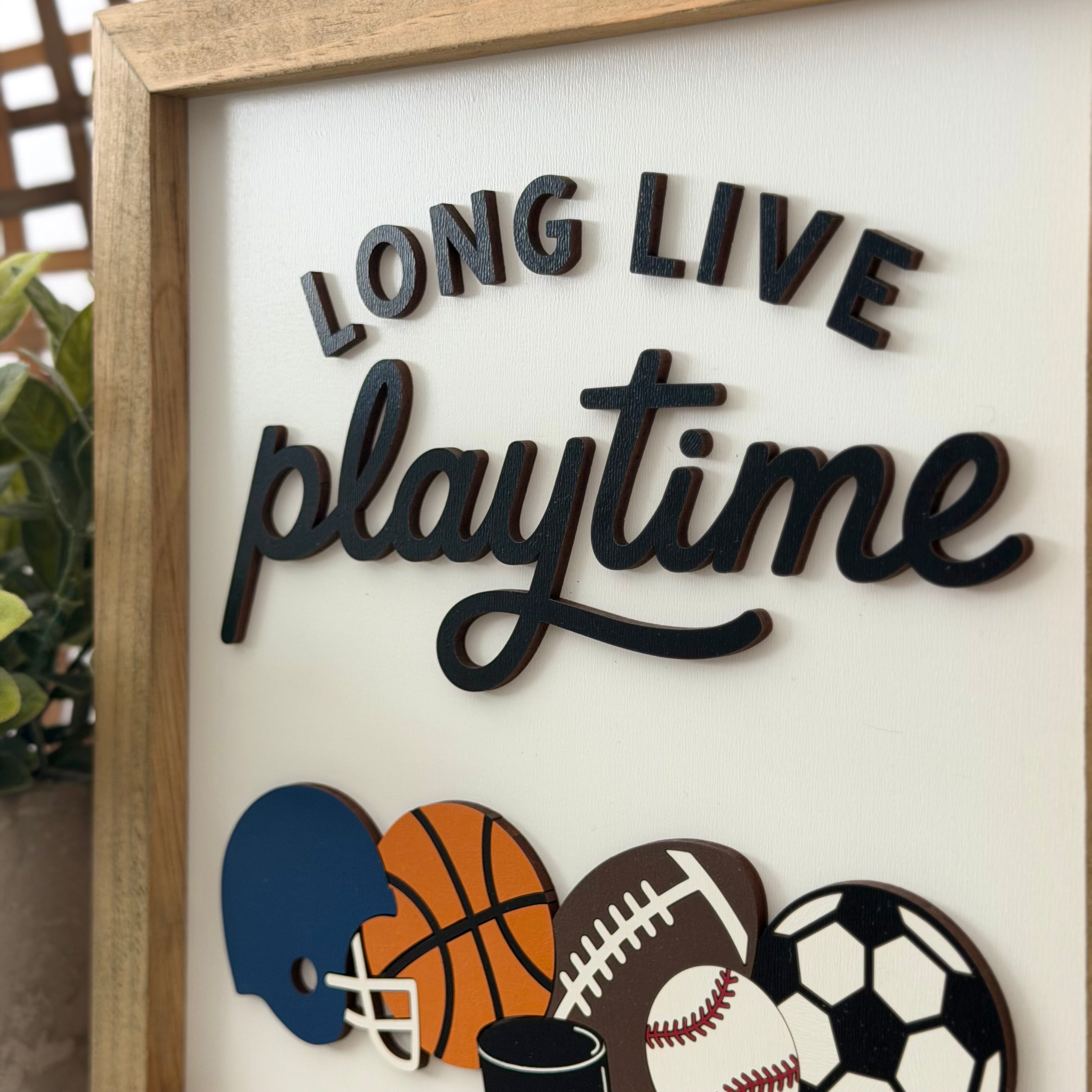 Long Live Playtime Sports Sign
