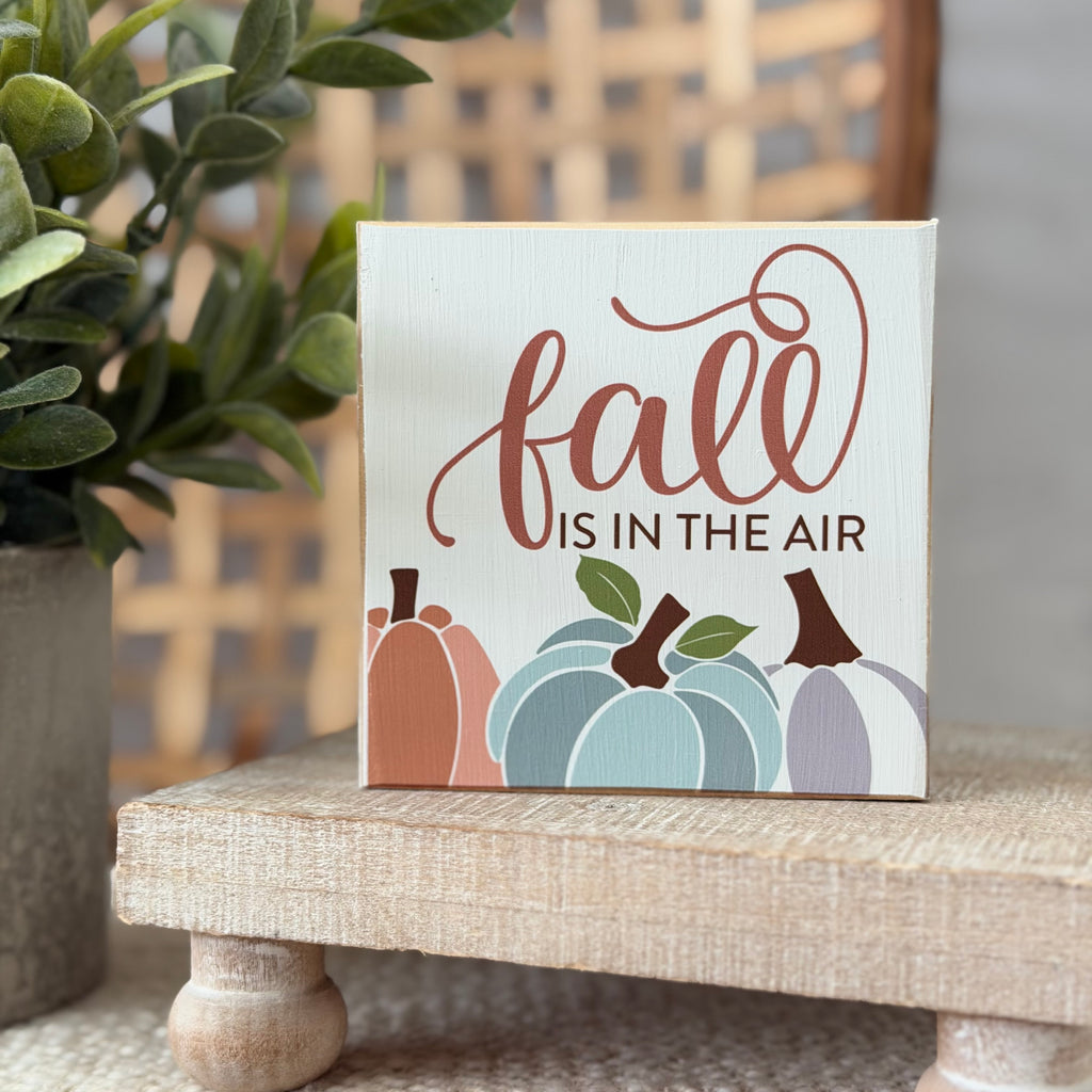 Fall Is in the Air Wood Block Sign