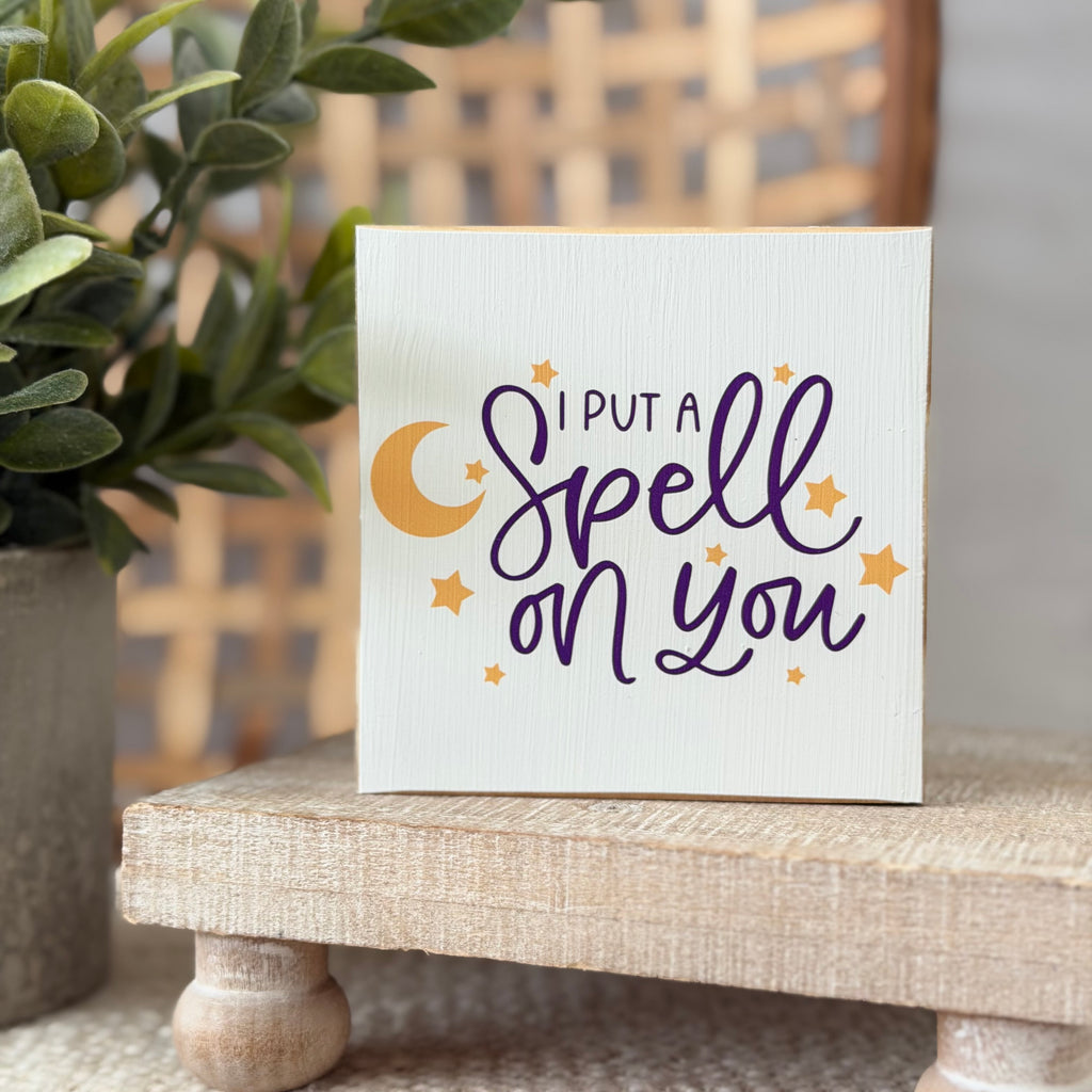 I Put a Spell on You Halloween Wood Block Sign