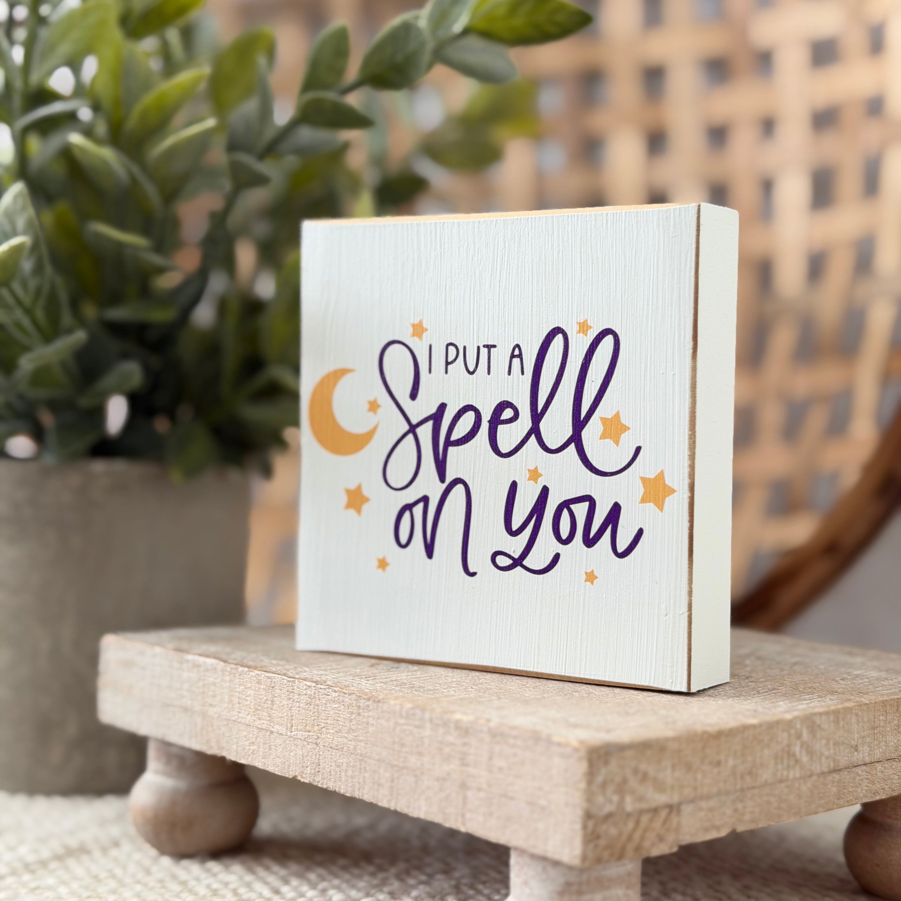 I Put a Spell on You Halloween Wood Block Sign