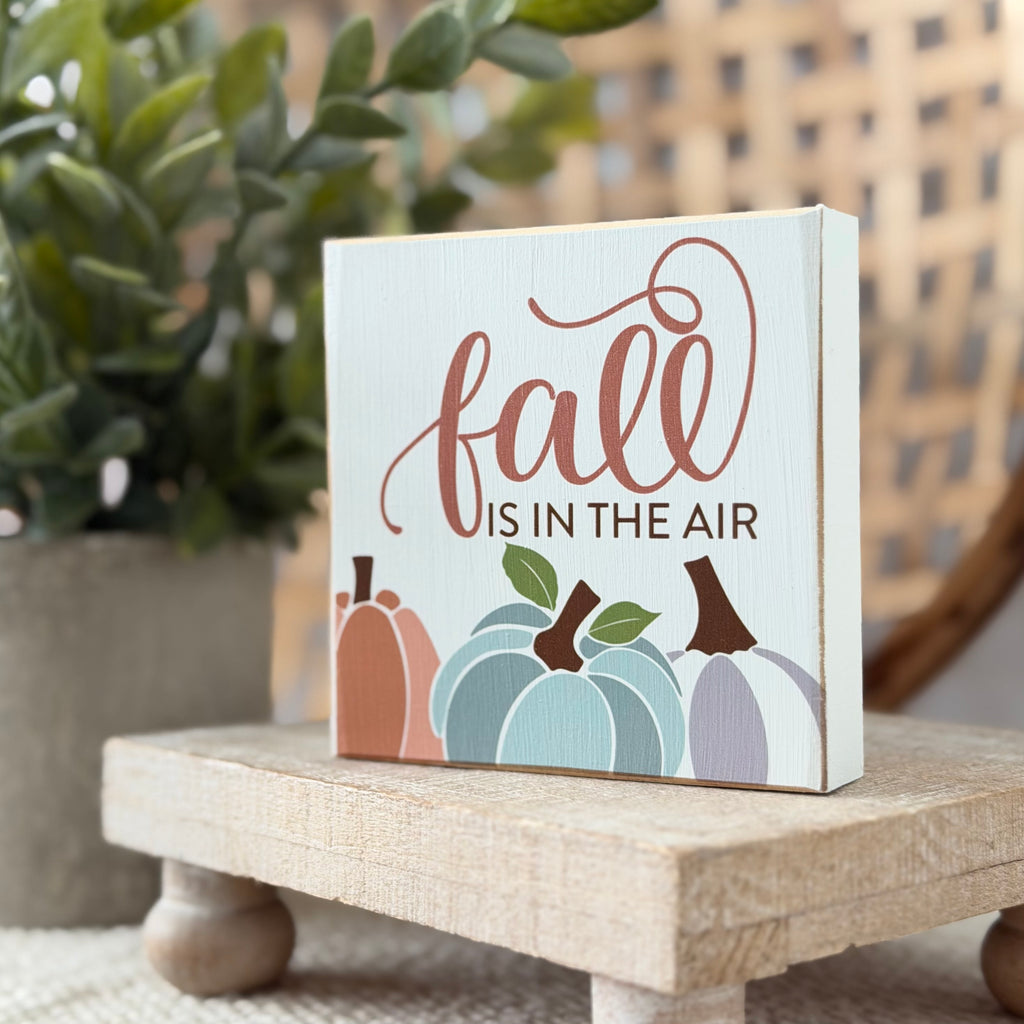 Fall Is in the Air Wood Block Sign