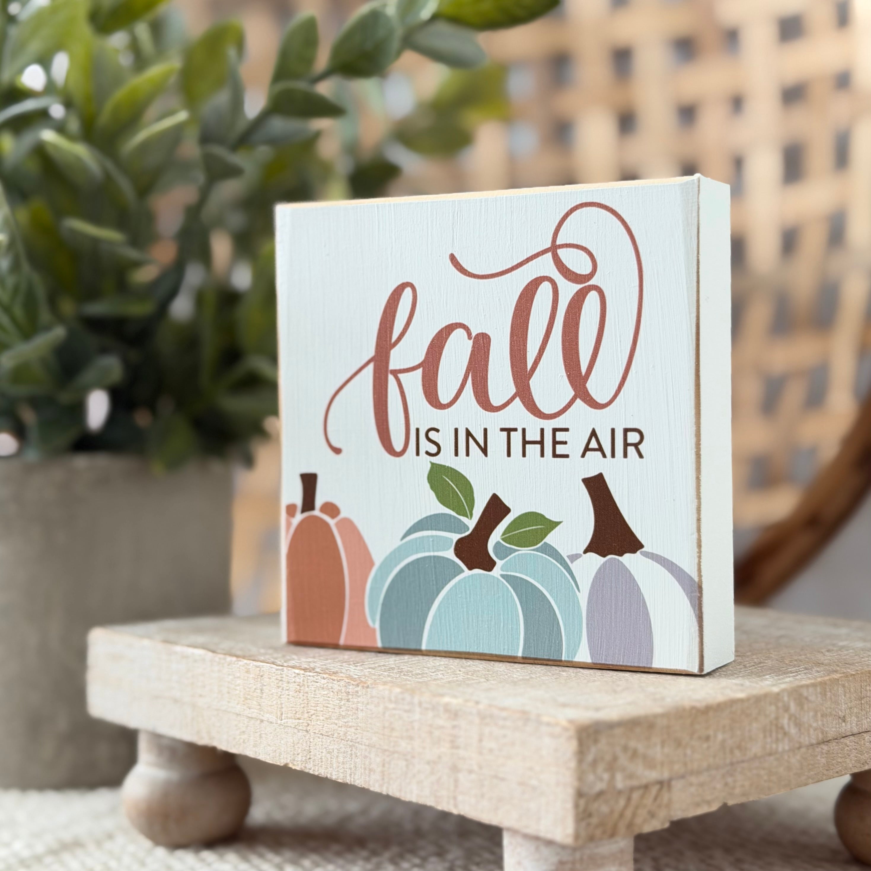 Fall Is in the Air Wood Block Sign